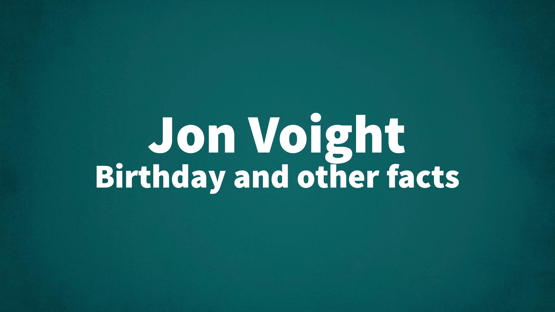 title image for Jon Voight birthday