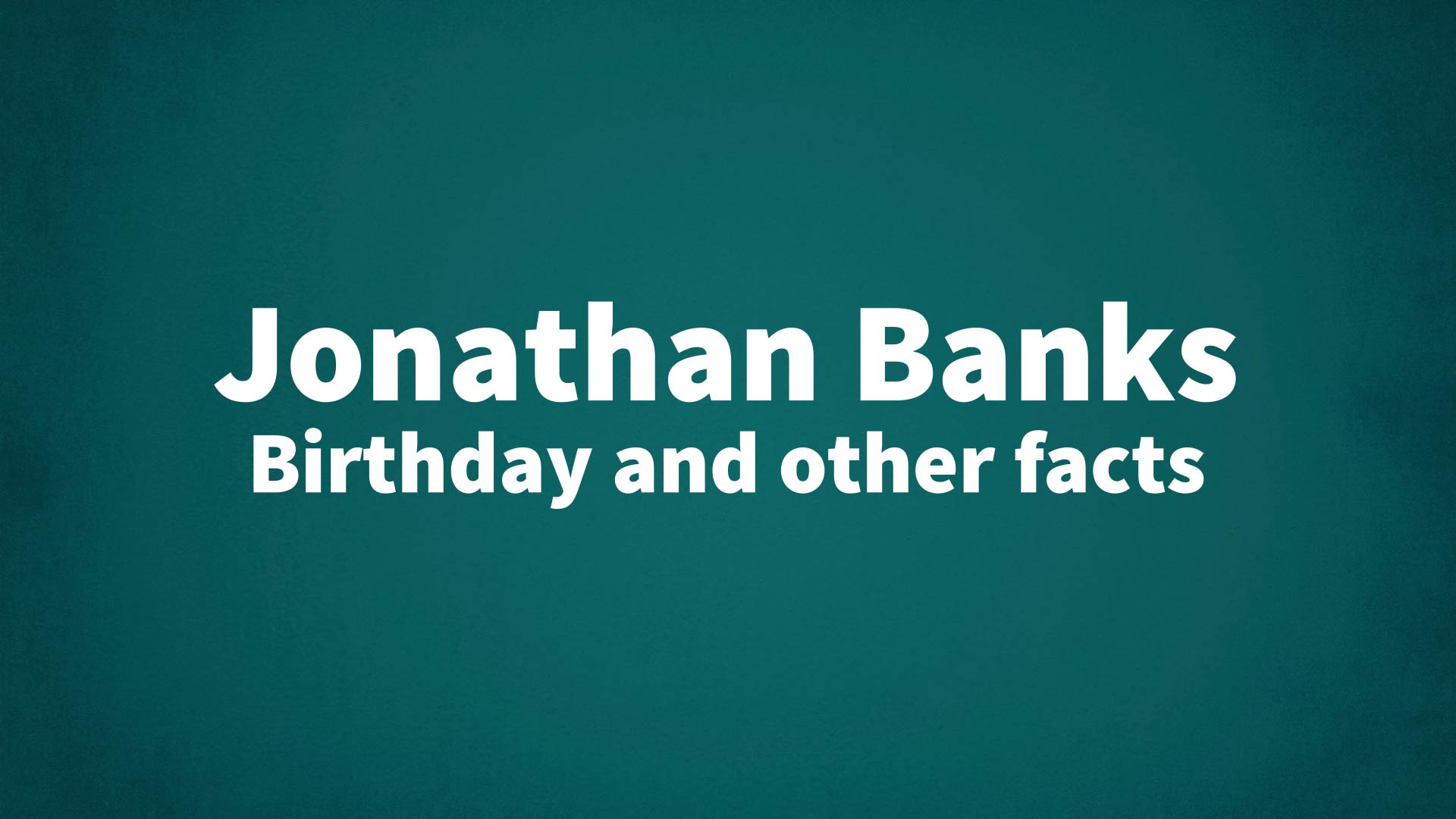 title image for Jonathan Banks birthday