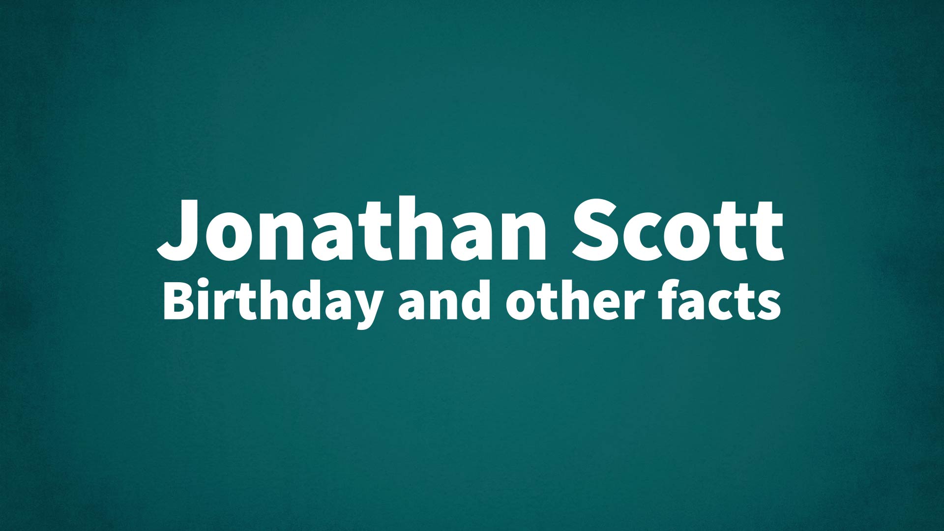 title image for Jonathan Scott birthday