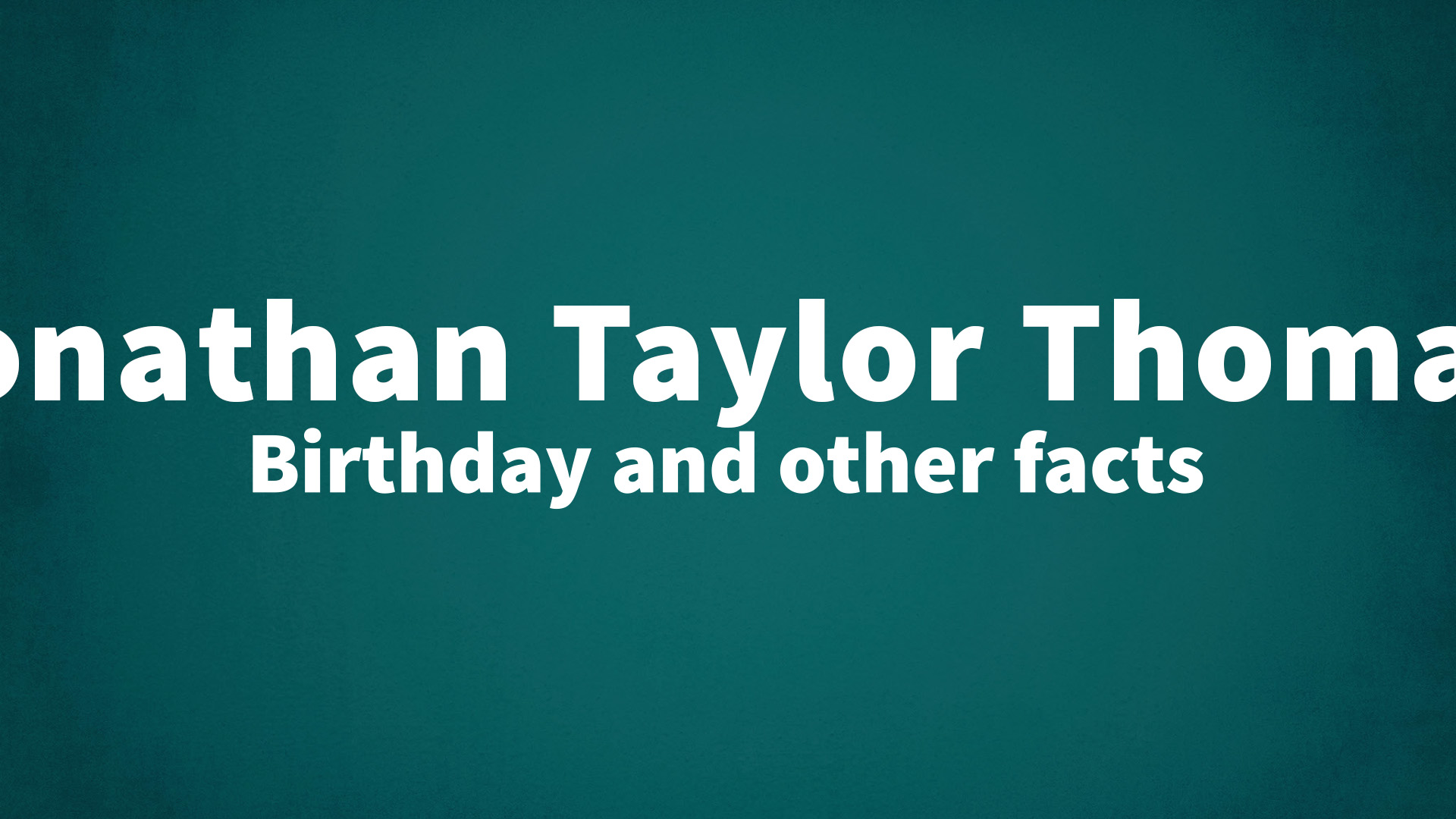 title image for Jonathan Taylor Thomas birthday
