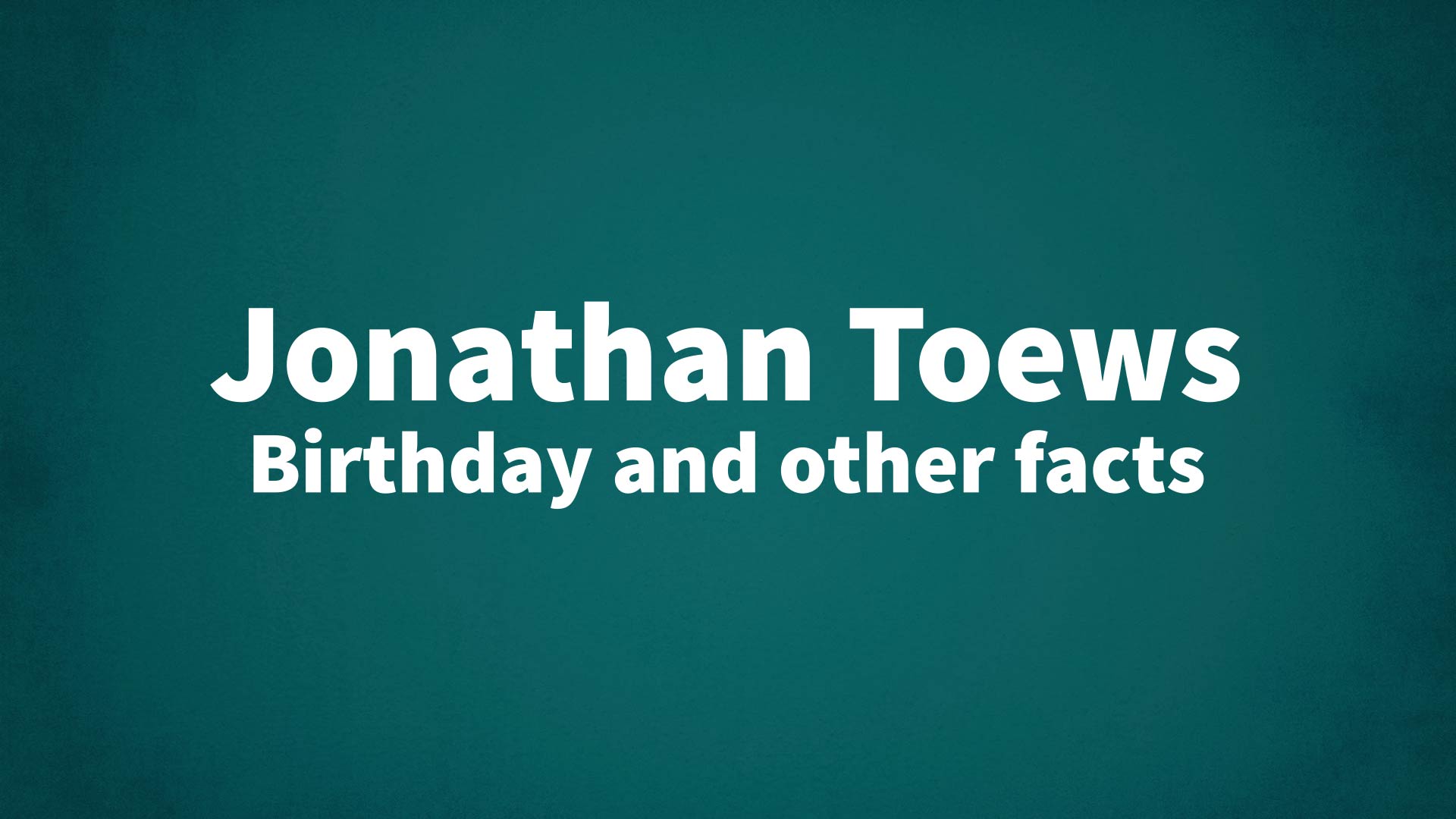 title image for Jonathan Toews birthday