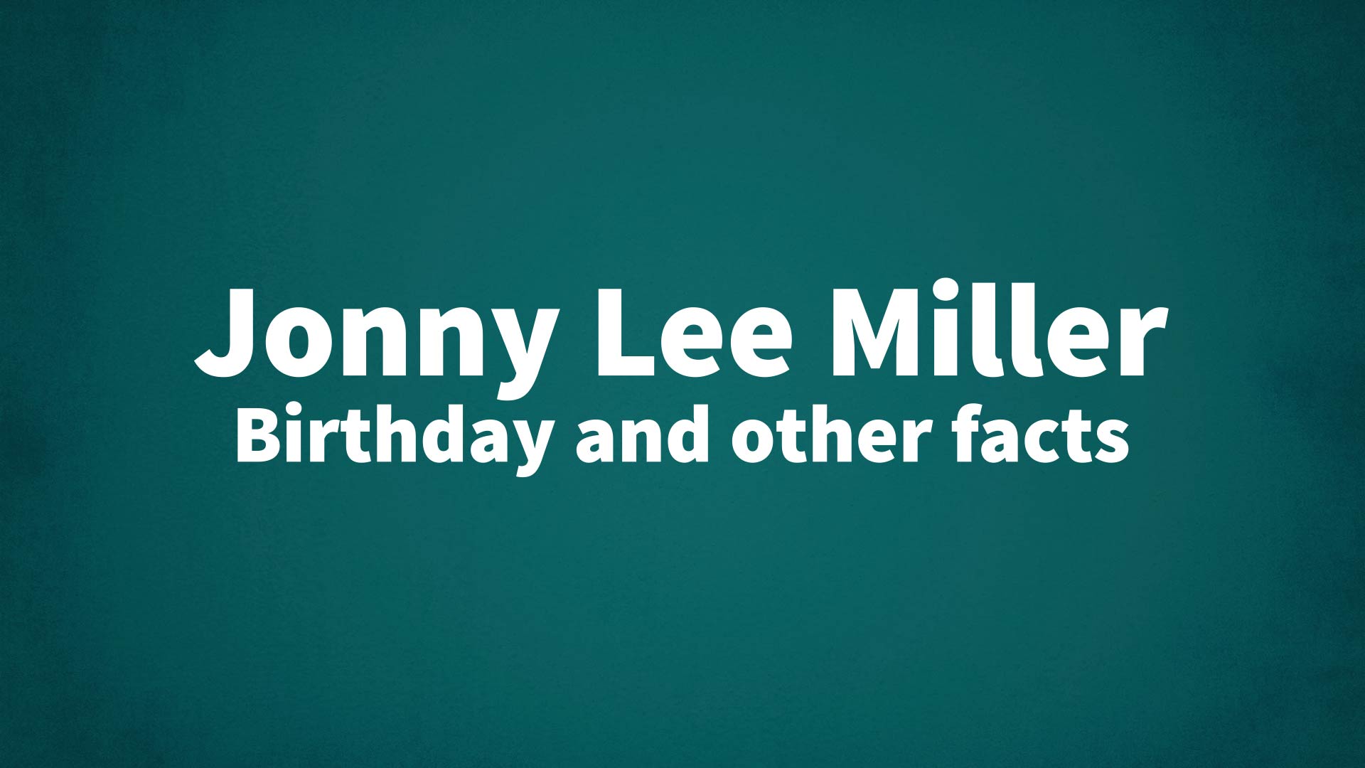 title image for Jonny Lee Miller birthday
