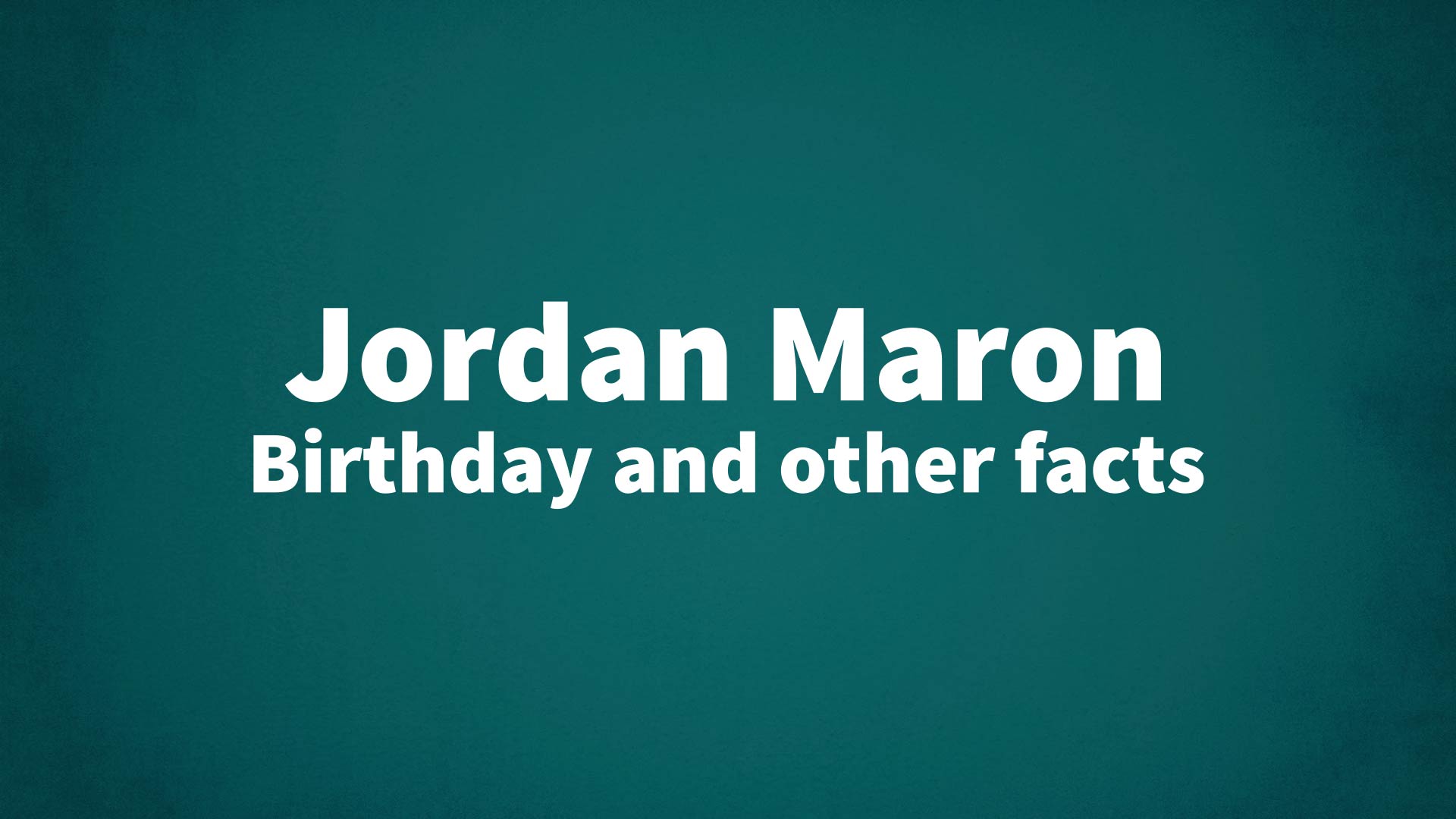 title image for Jordan Maron birthday