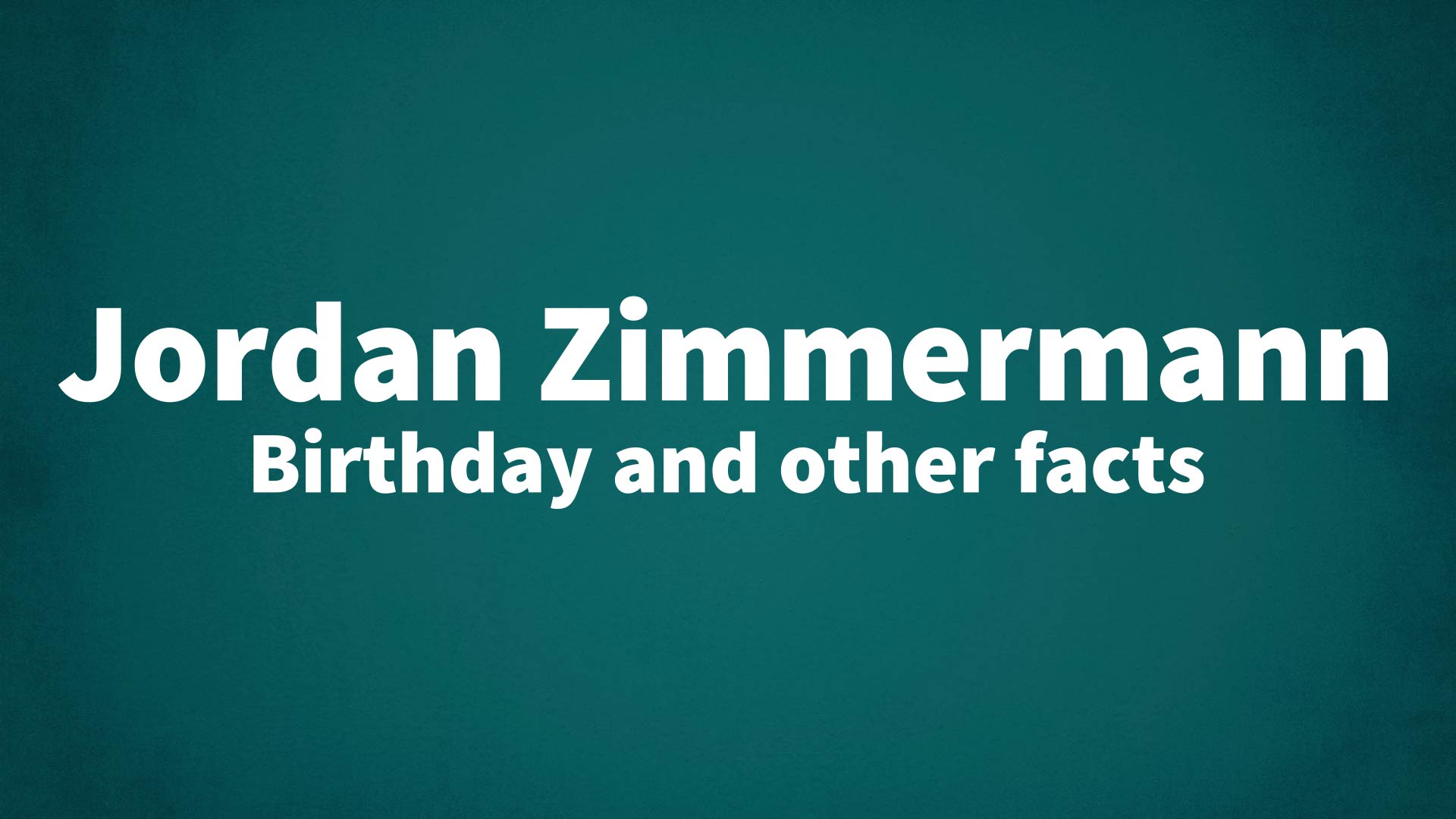 title image for Jordan Zimmermann birthday