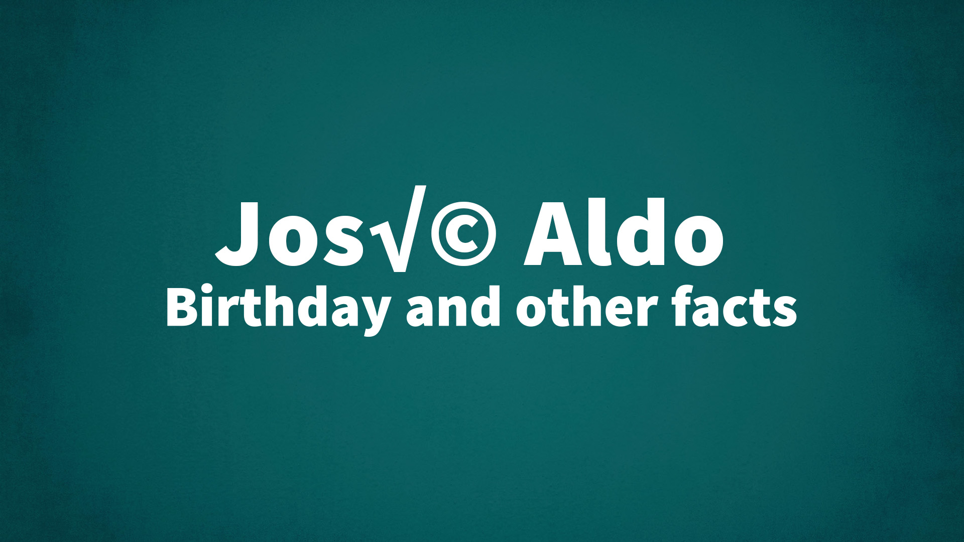 title image for José Aldo birthday