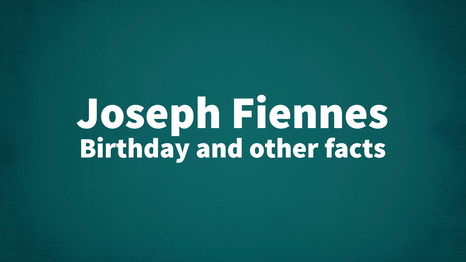 title image for Joseph Fiennes birthday