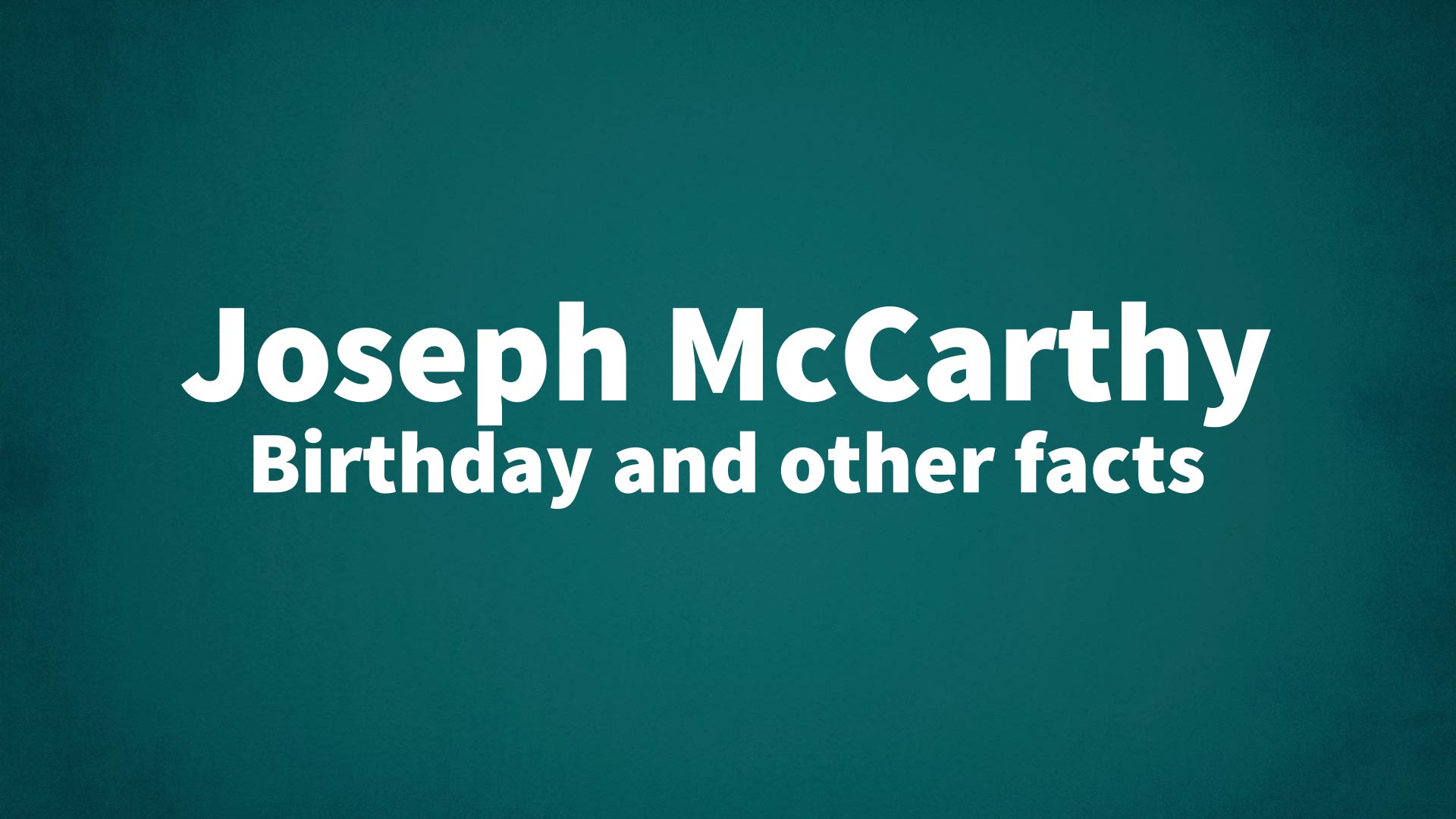 title image for Joseph McCarthy birthday
