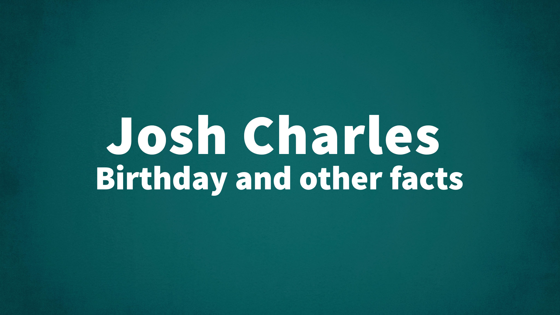 title image for Josh Charles birthday
