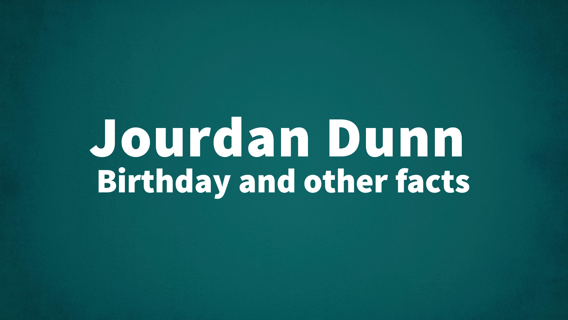 title image for Jourdan Dunn birthday