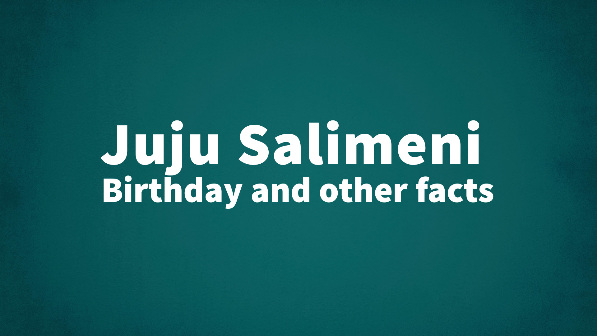 title image for Juju Salimeni birthday