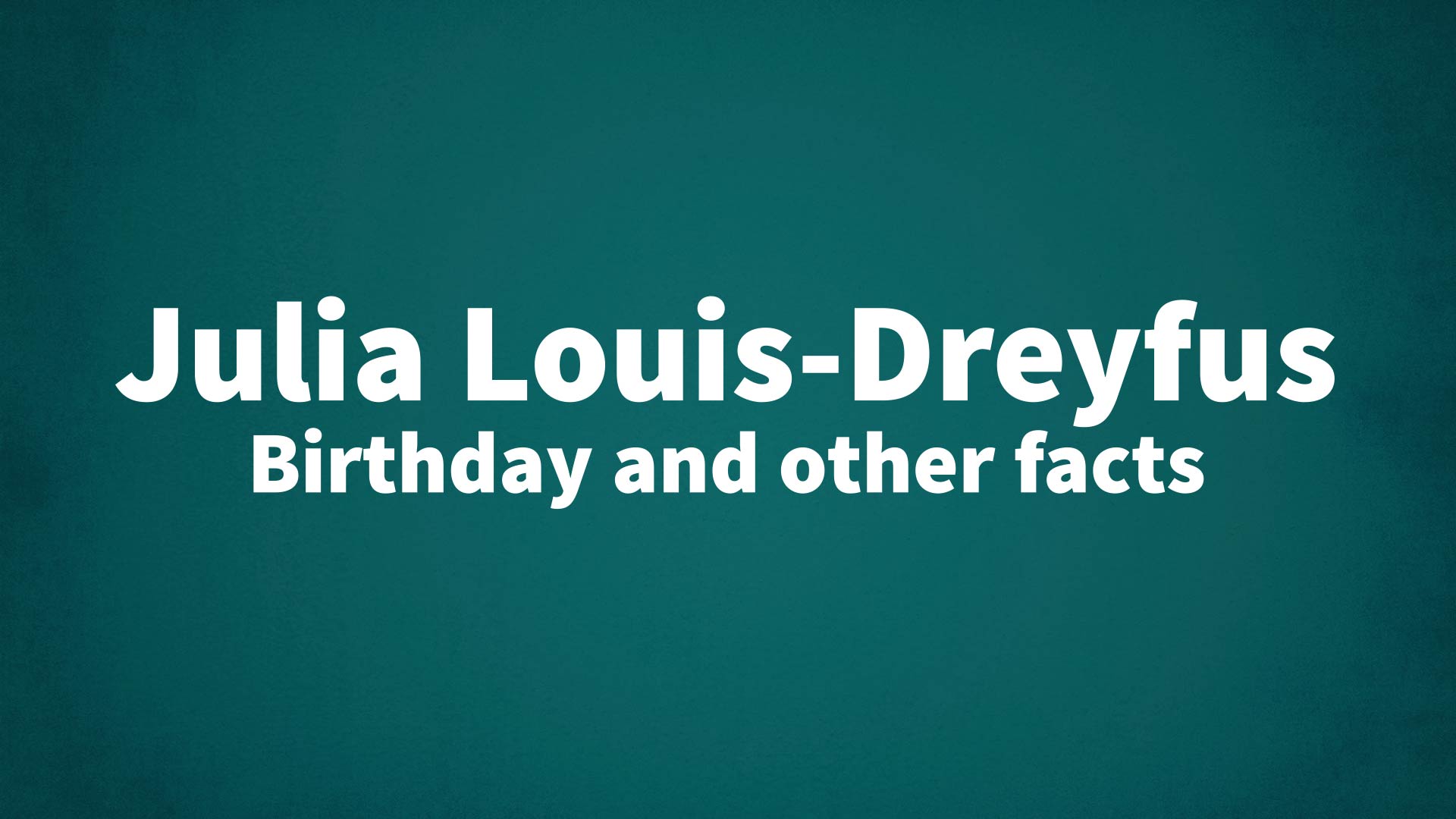 title image for Julia Louis-Dreyfus birthday
