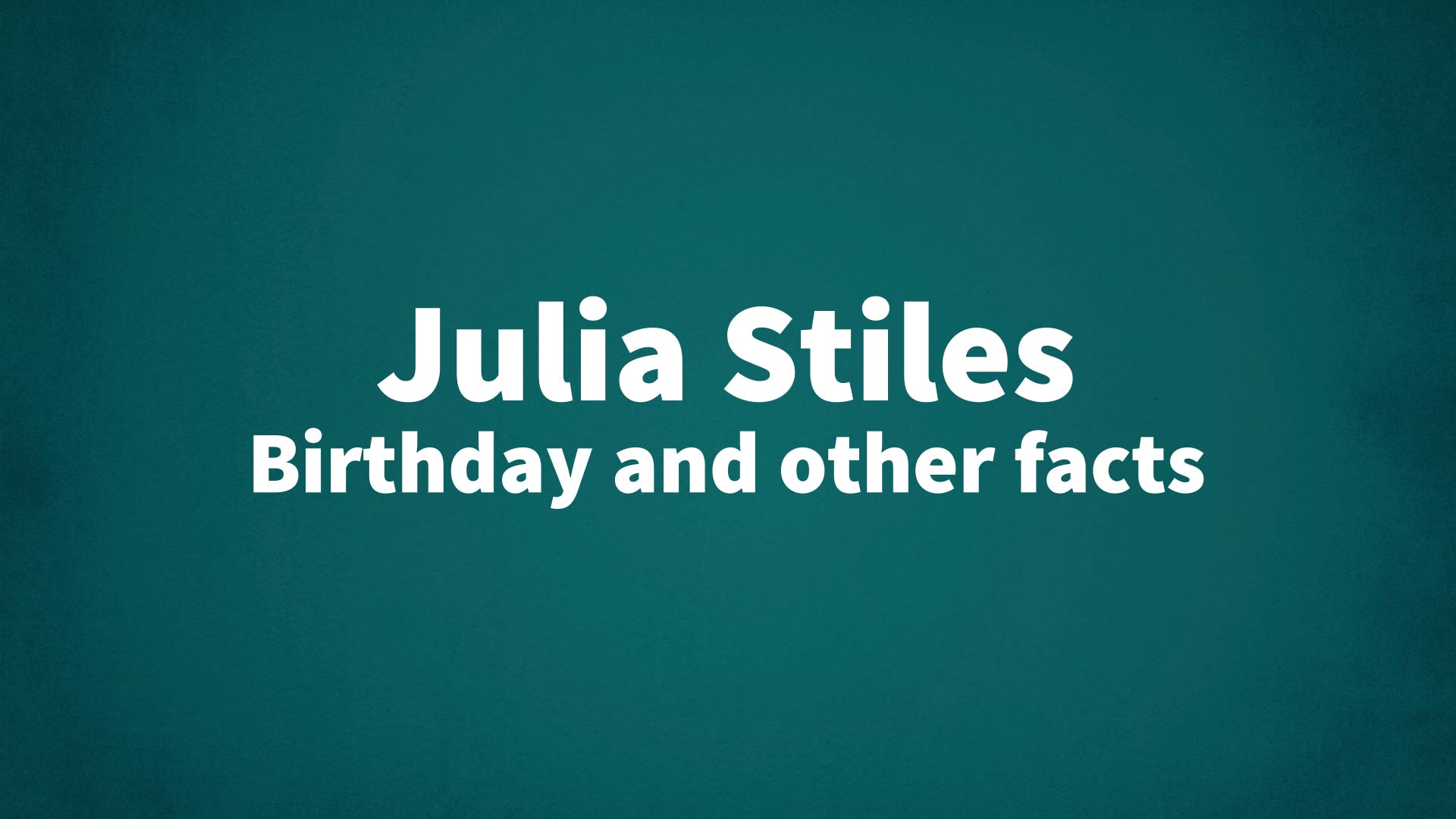 title image for Julia Stiles birthday