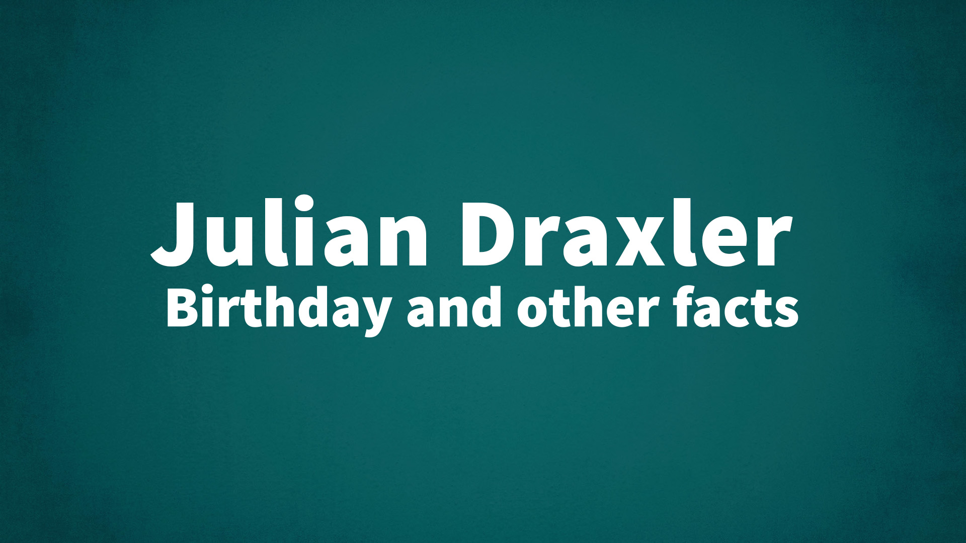 title image for Julian Draxler birthday