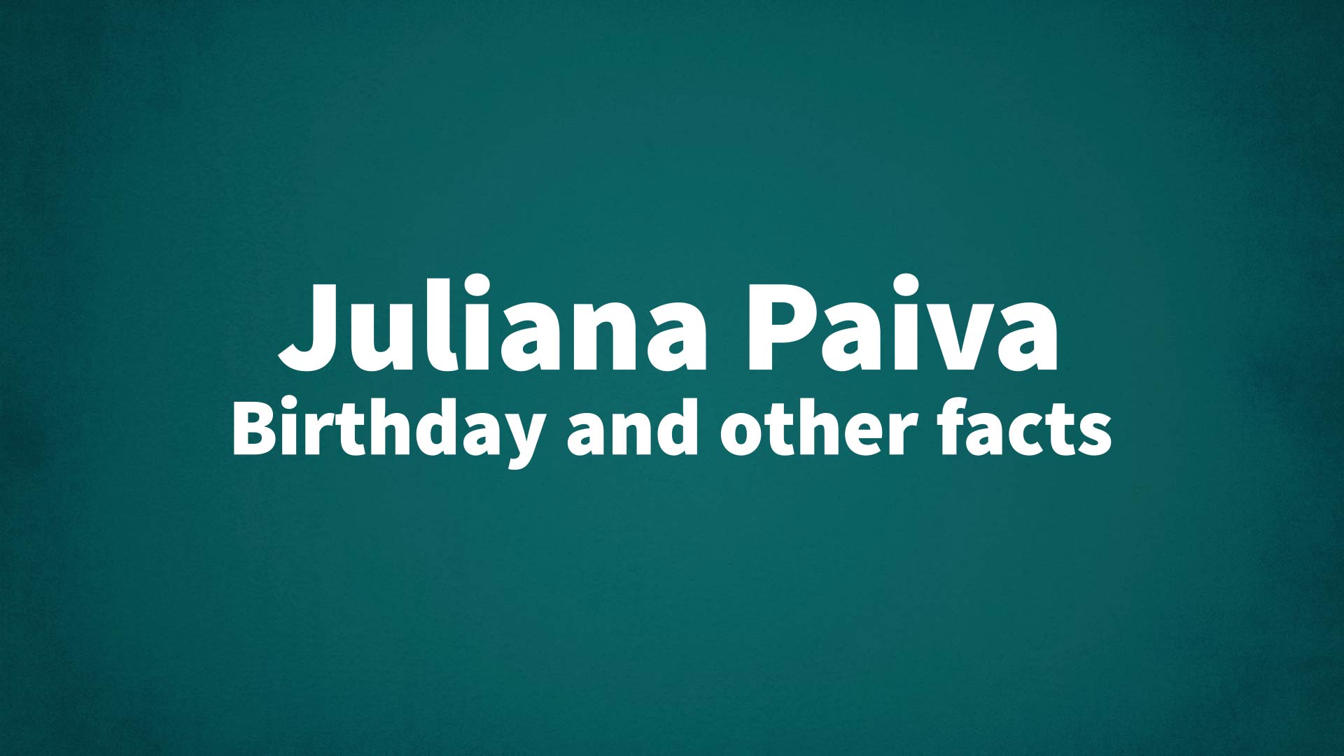 title image for Juliana Paiva birthday