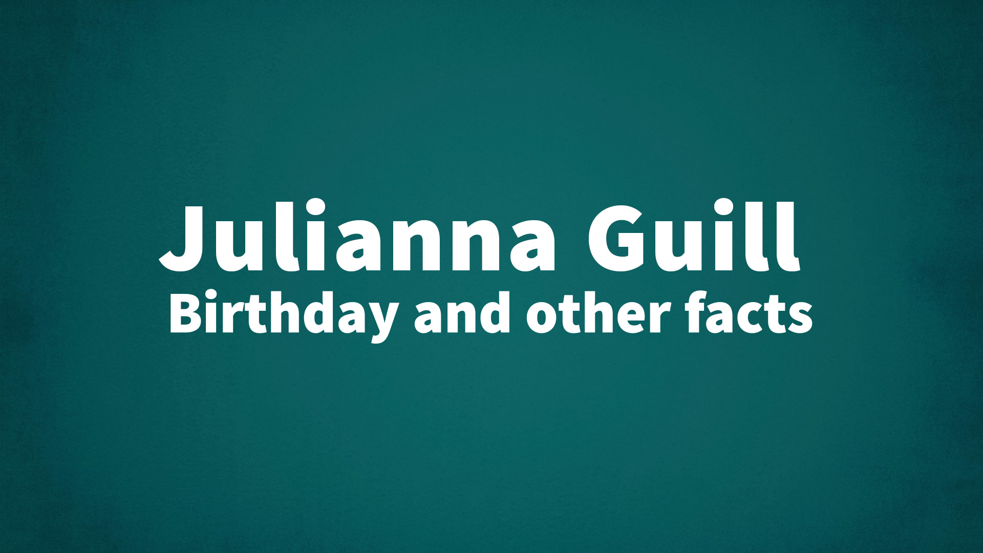 title image for Julianna Guill birthday