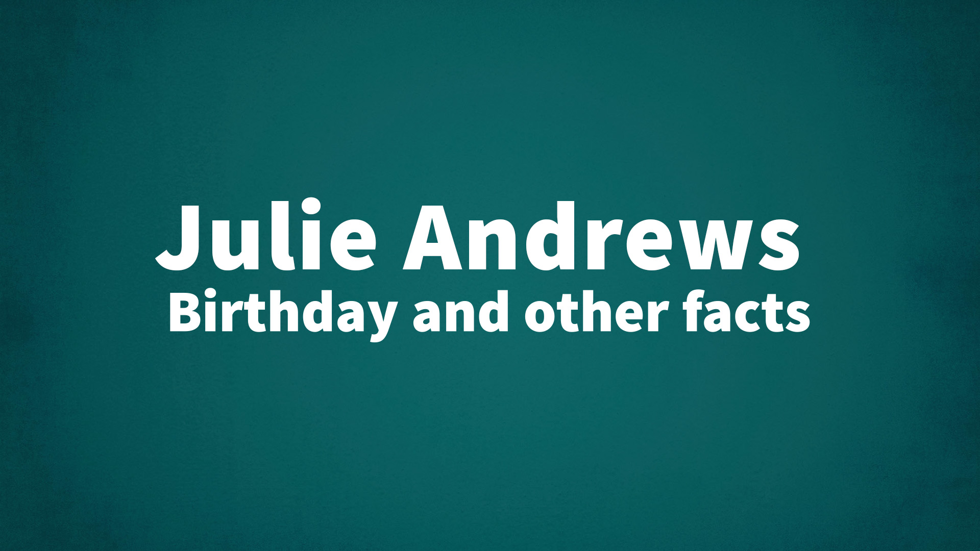 title image for Julie Andrews birthday