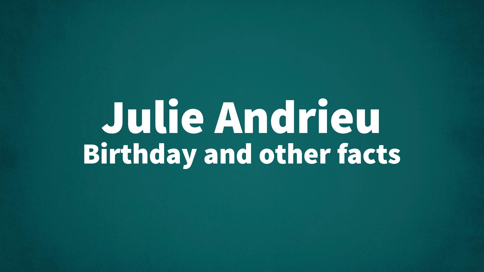 title image for Julie Andrieu birthday
