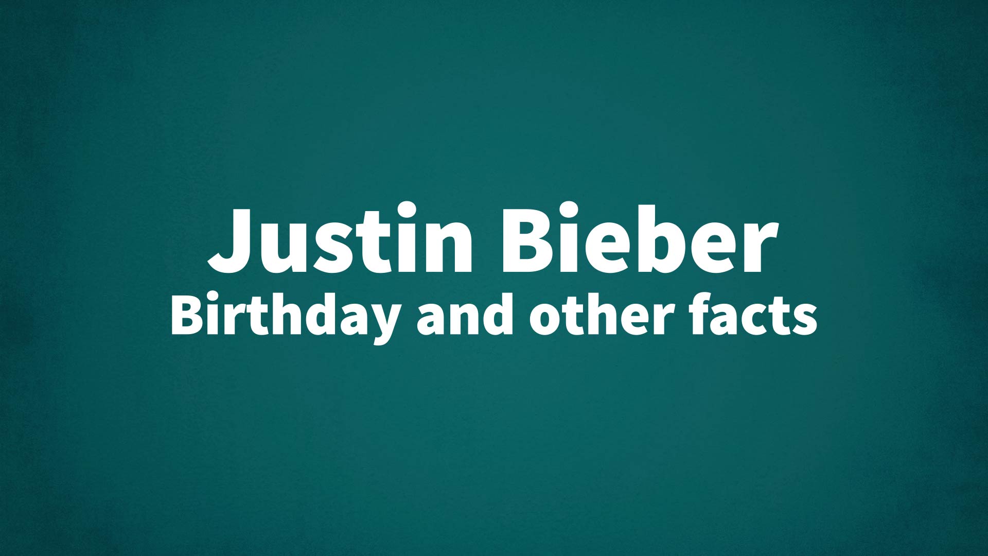 title image for Justin Bieber birthday