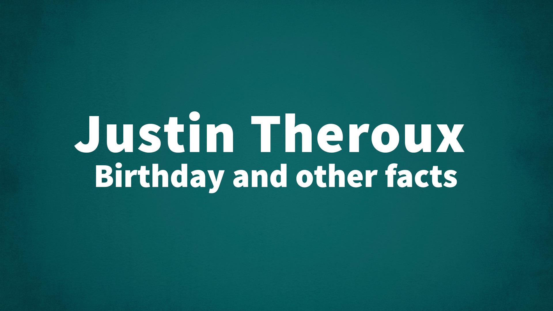 title image for Justin Theroux birthday