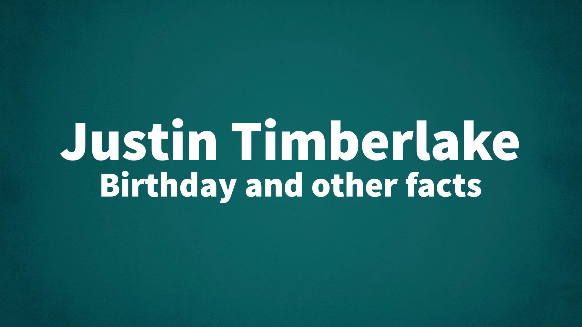 title image for Justin Timberlake birthday