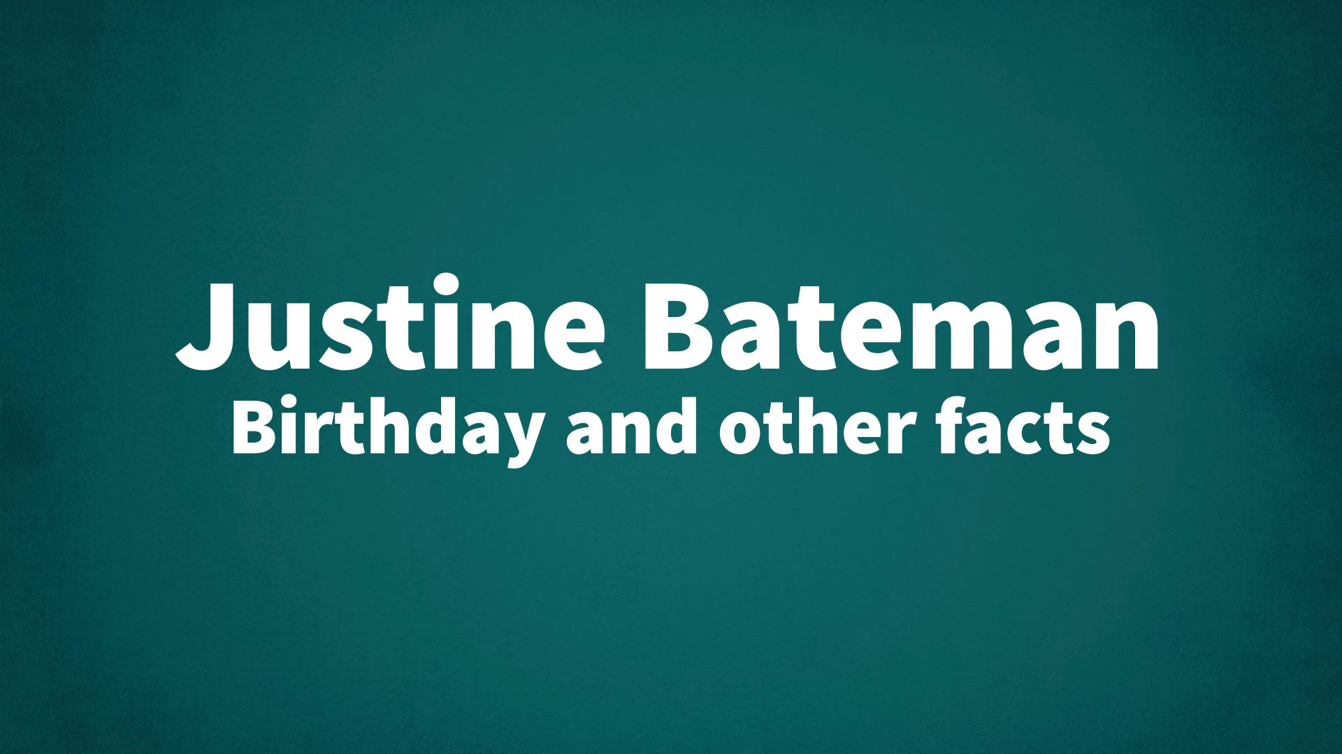 title image for Justine Bateman birthday
