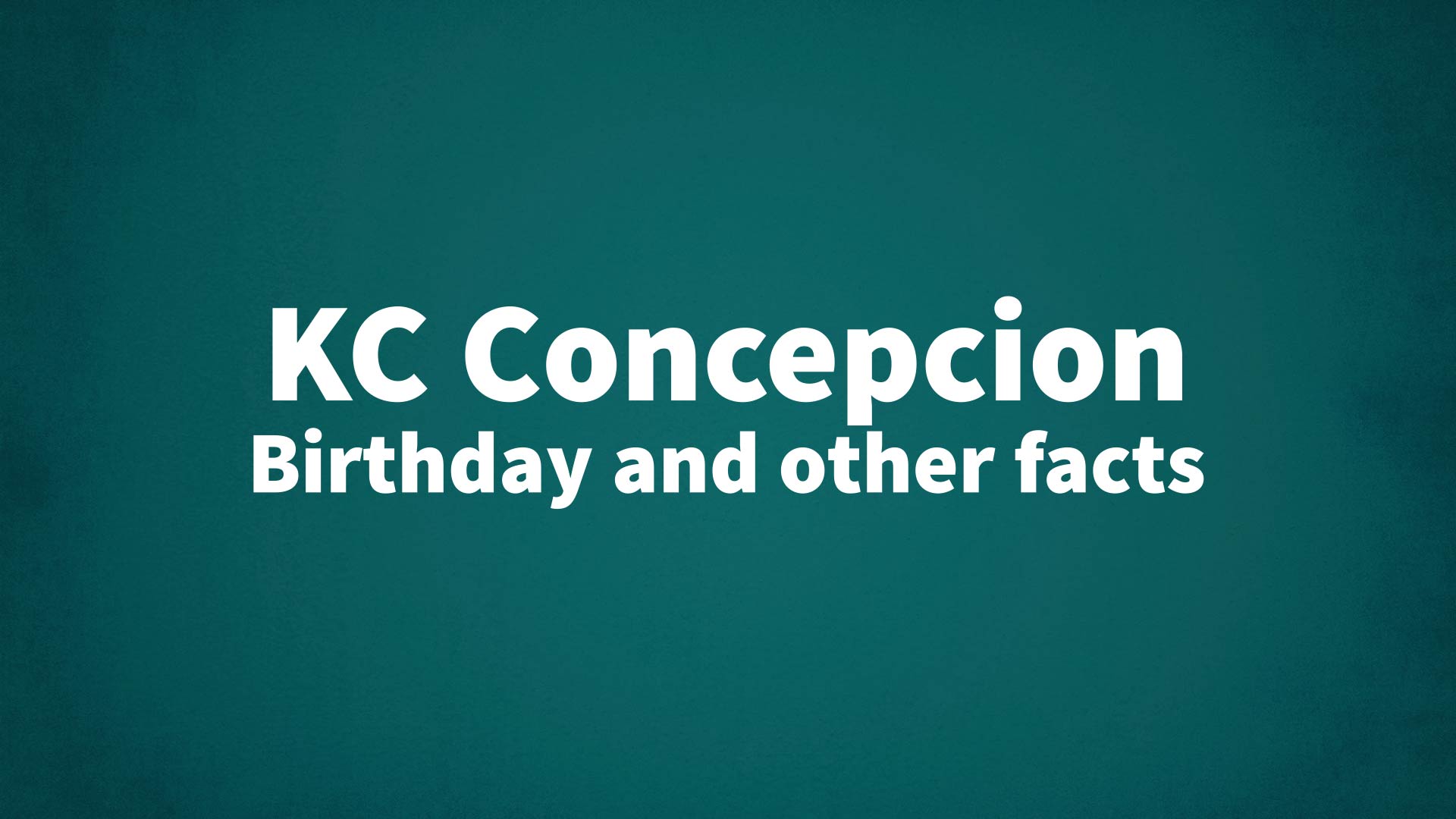 title image for KC Concepcion birthday