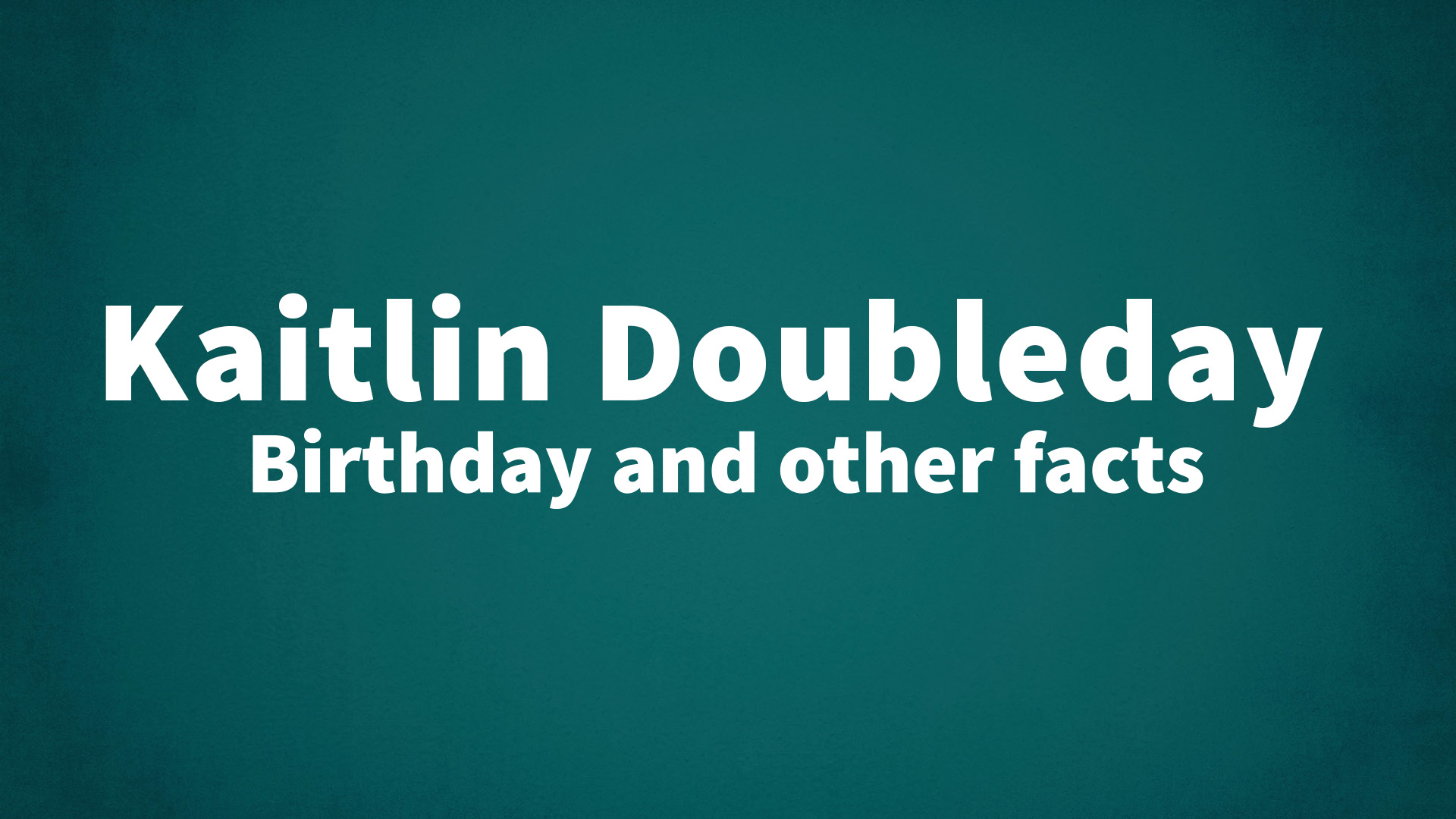 title image for Kaitlin Doubleday birthday