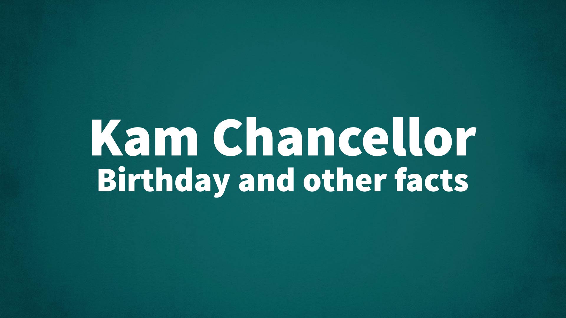title image for Kam Chancellor birthday
