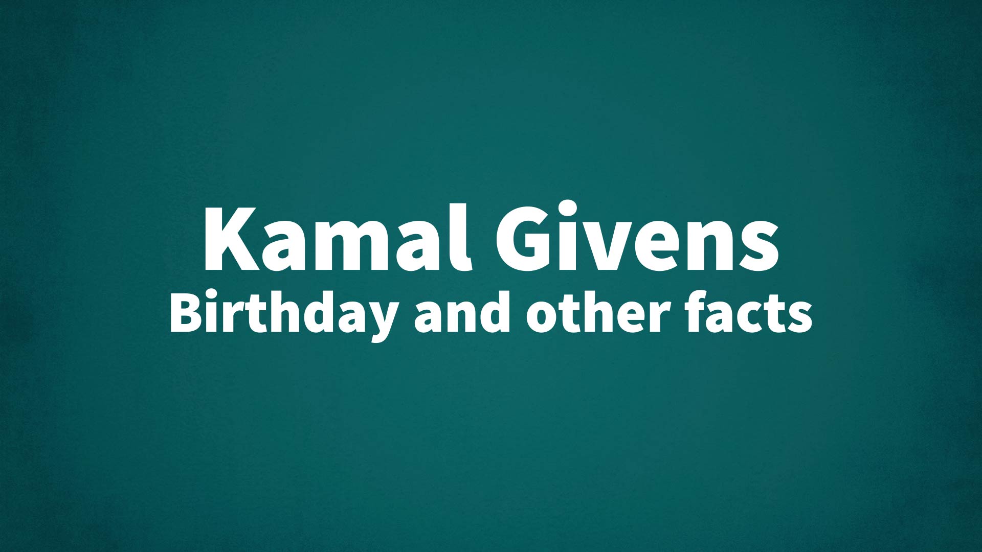 title image for Kamal Givens birthday