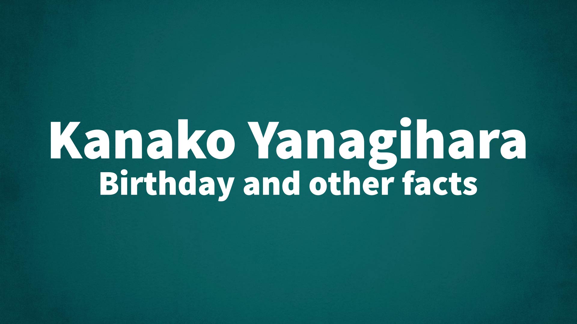 title image for Kanako Yanagihara birthday