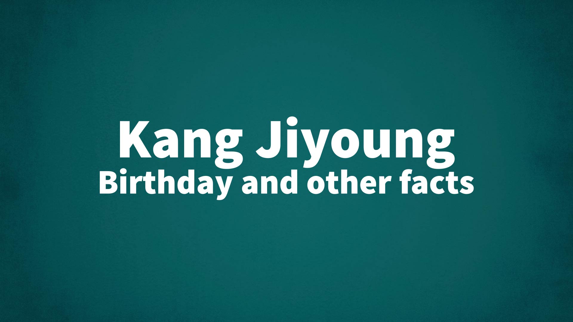 title image for Kang Jiyoung birthday