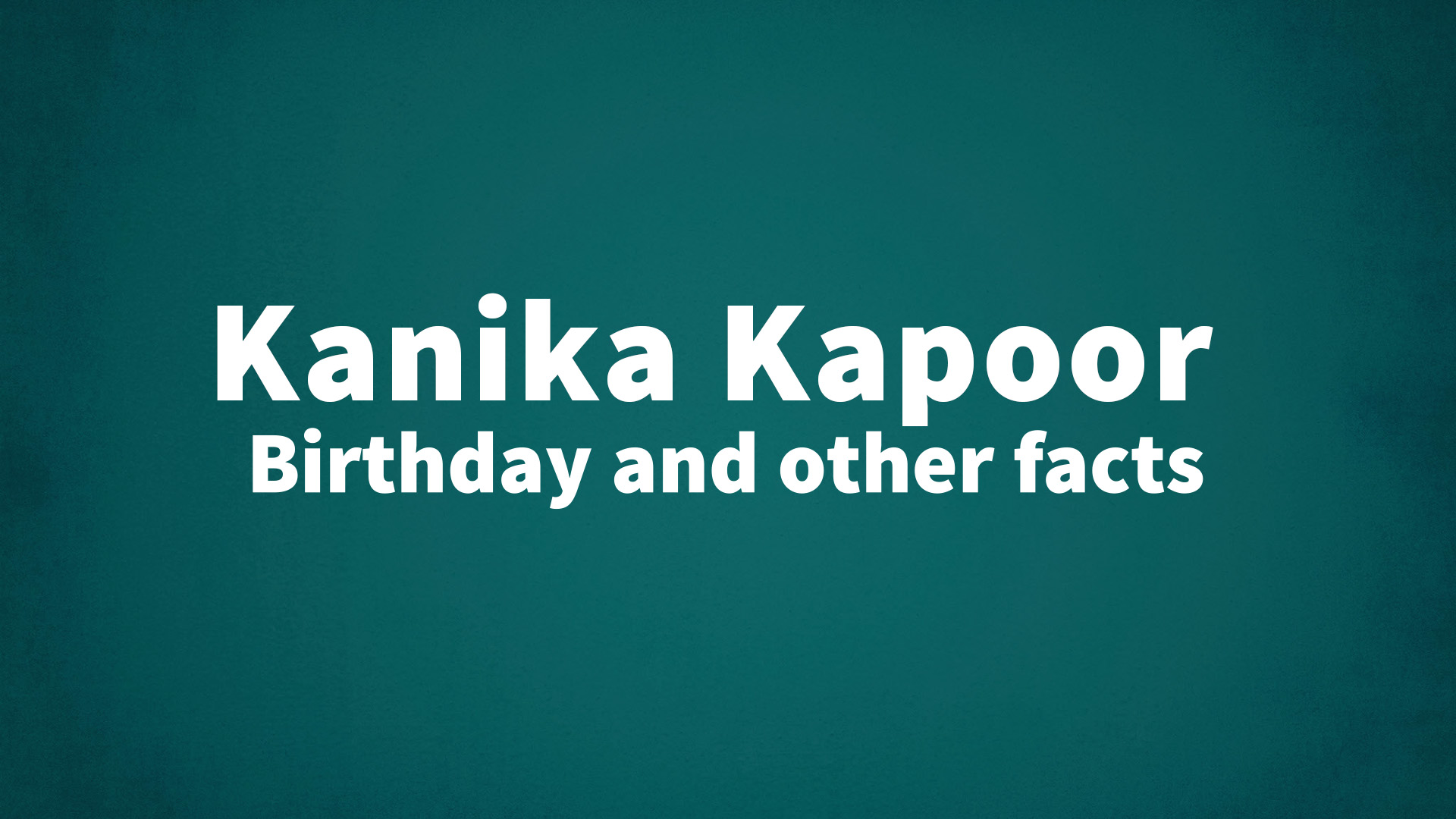 title image for Kanika Kapoor birthday