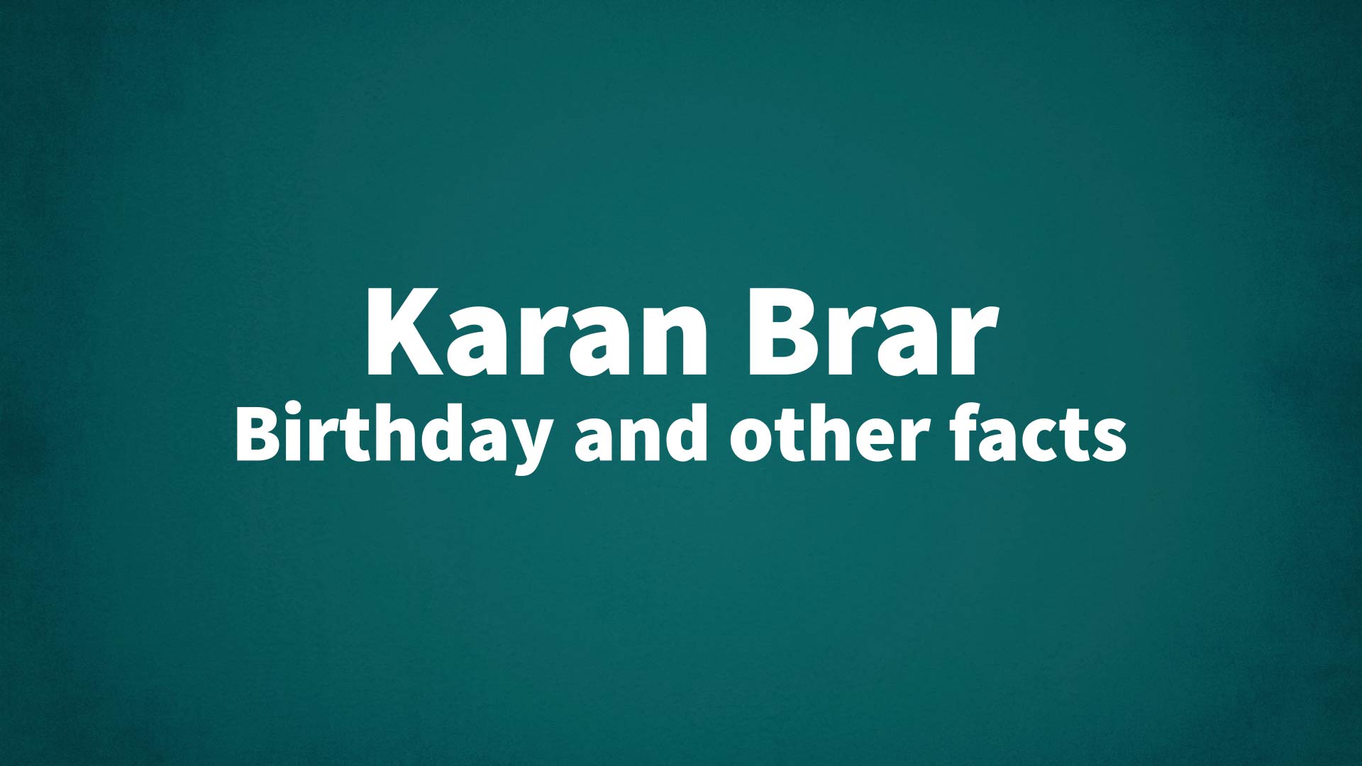 title image for Karan Brar birthday