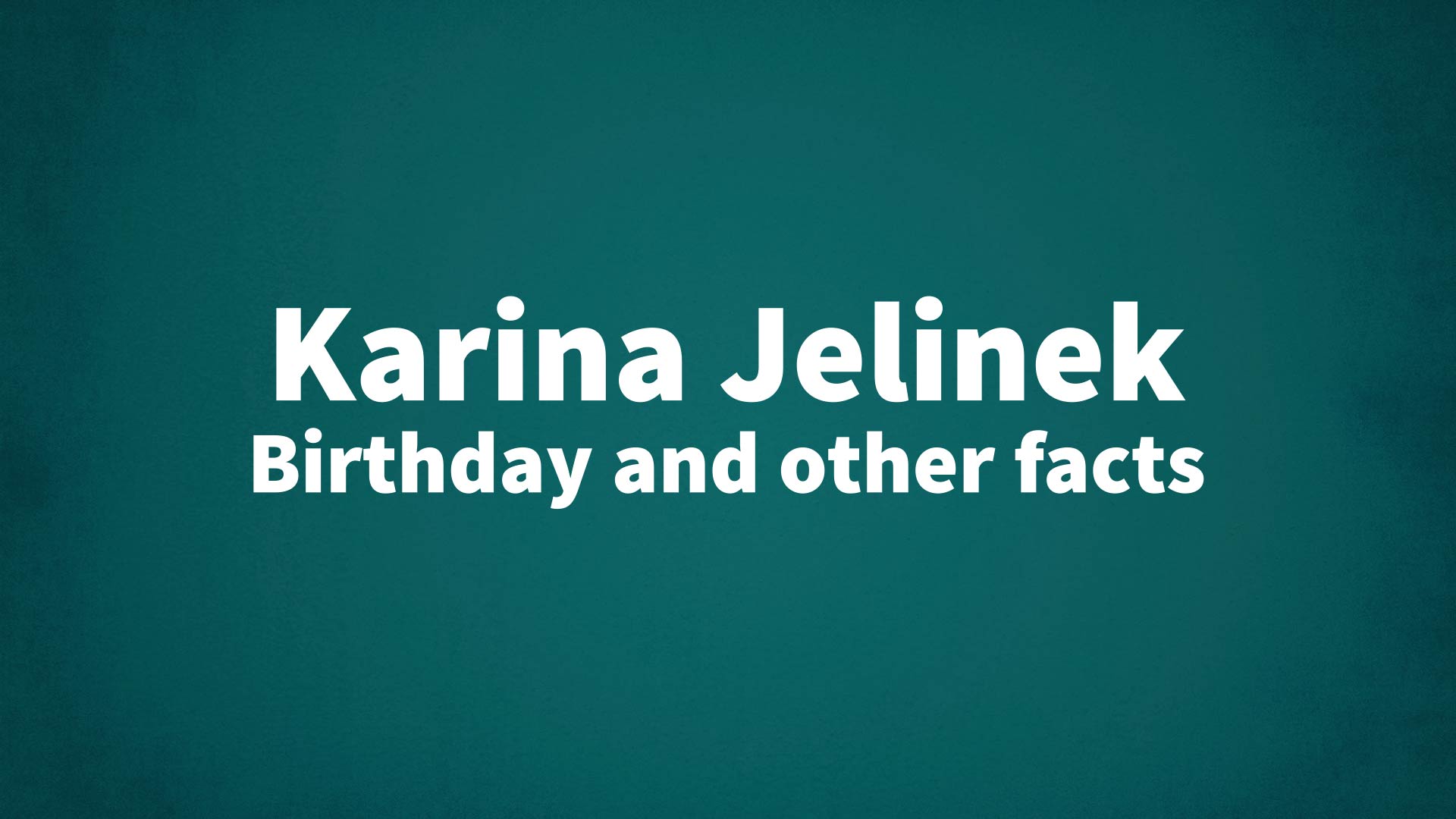 title image for Karina Jelinek birthday