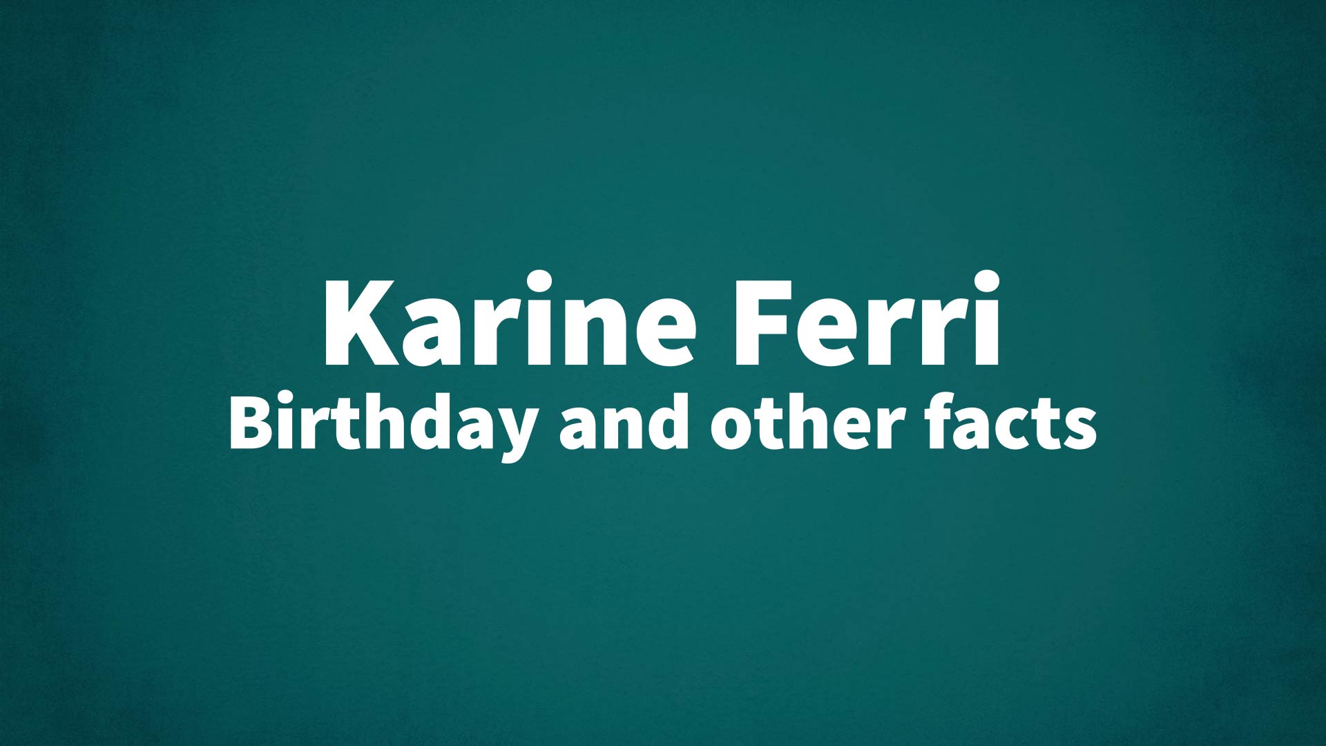 title image for Karine Ferri birthday