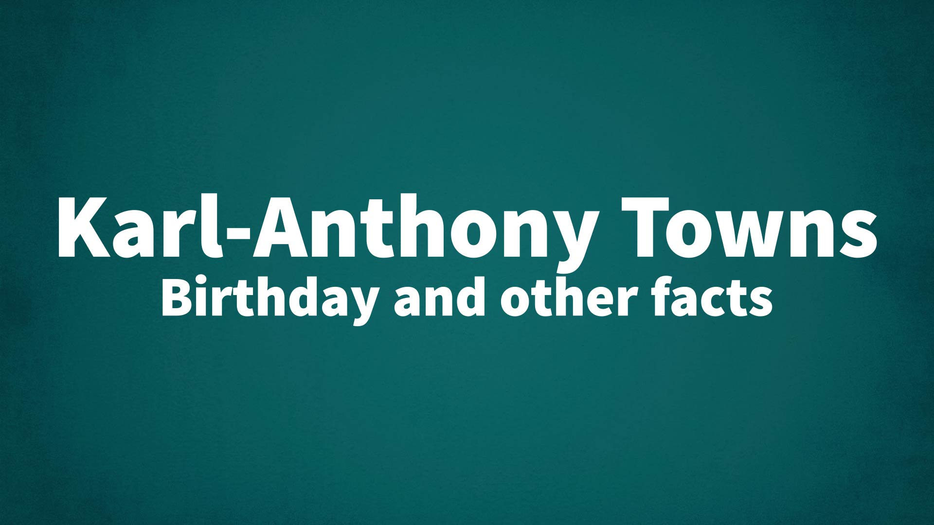 title image for Karl-Anthony Towns birthday