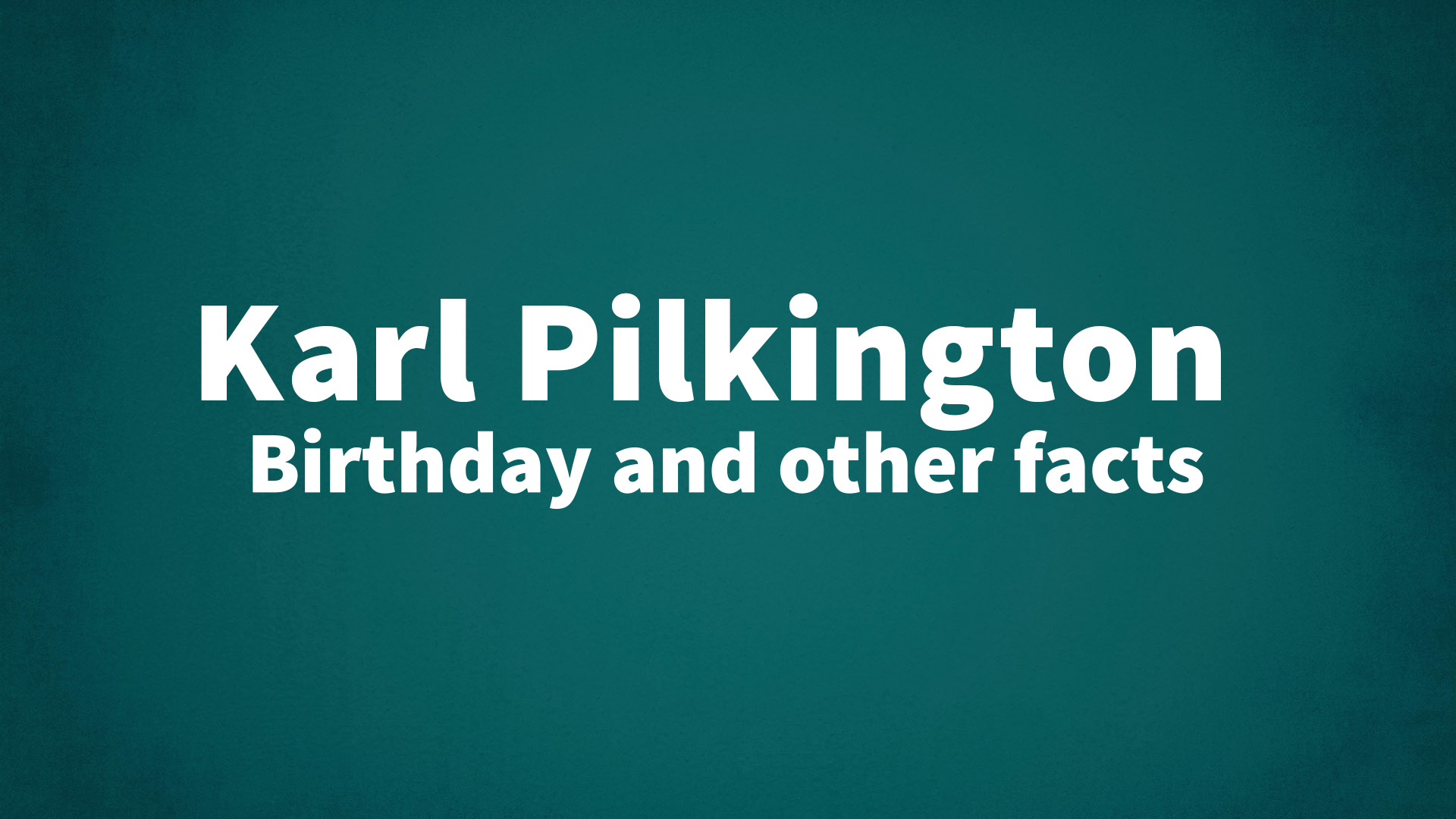 title image for Karl Pilkington birthday