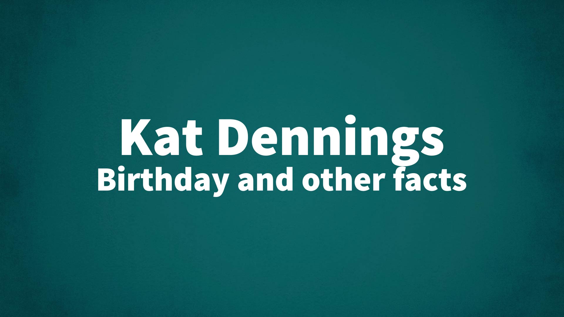 title image for Kat Dennings birthday