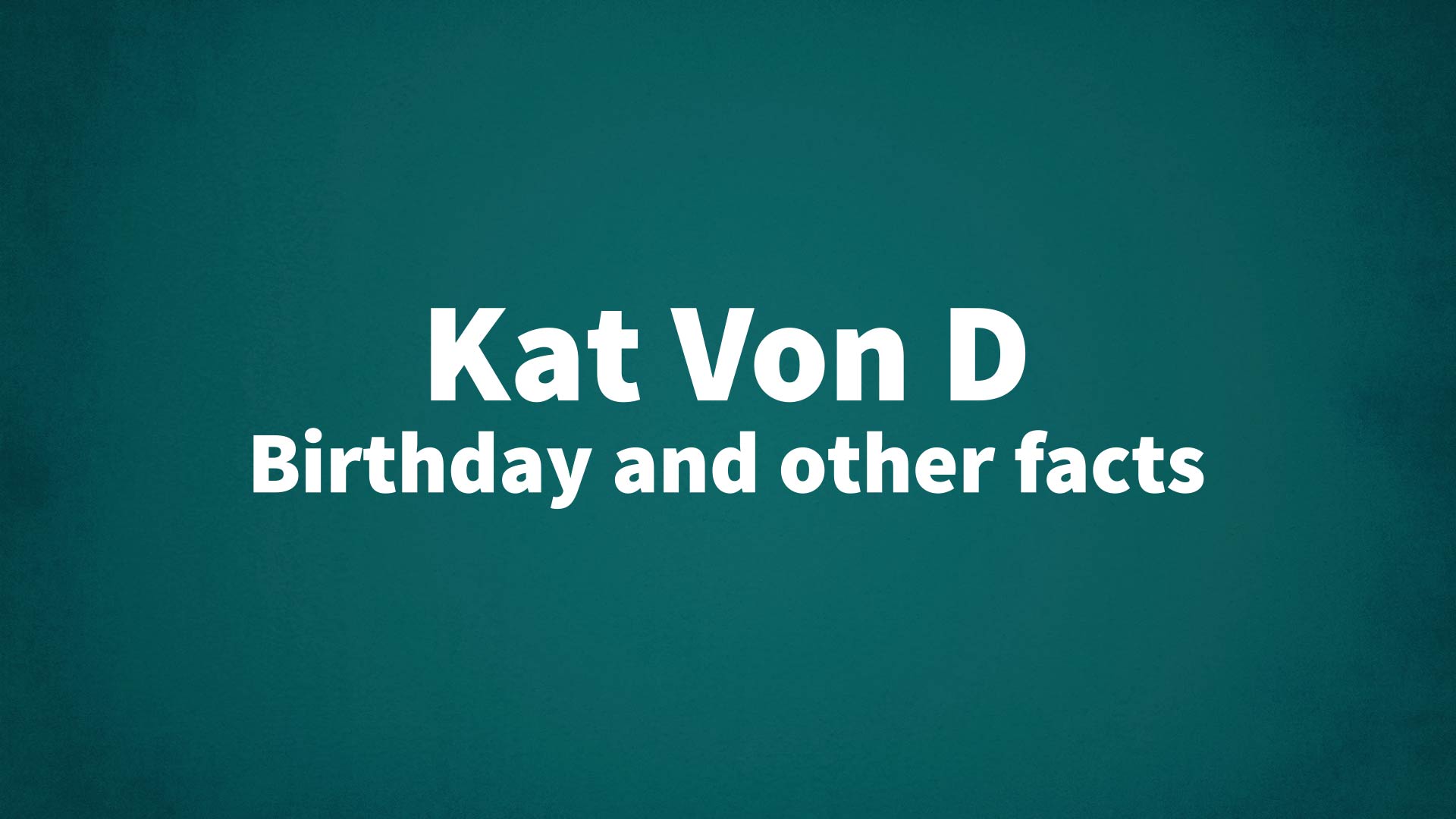 title image for Kat Von D birthday