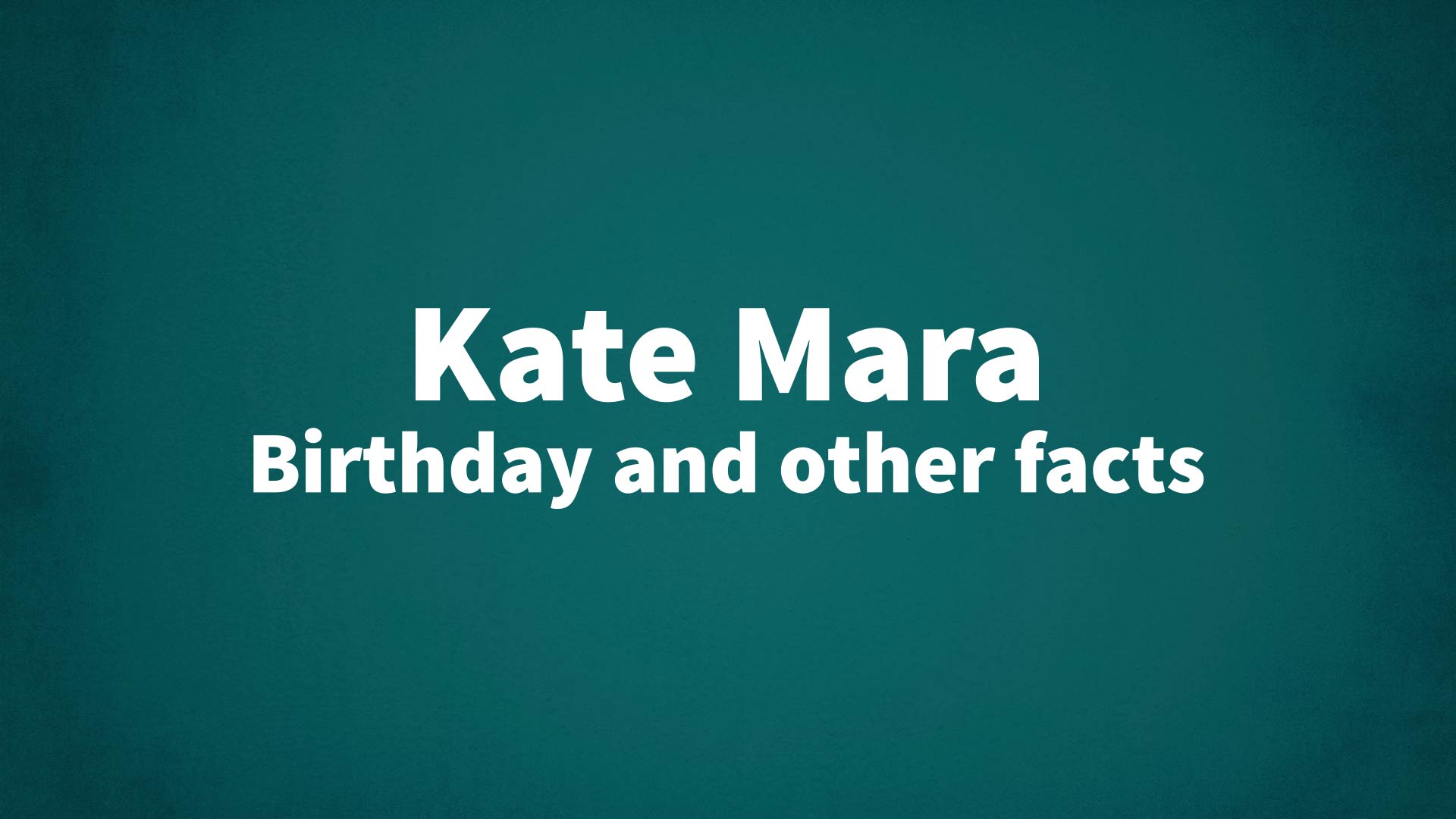 title image for Kate Mara birthday