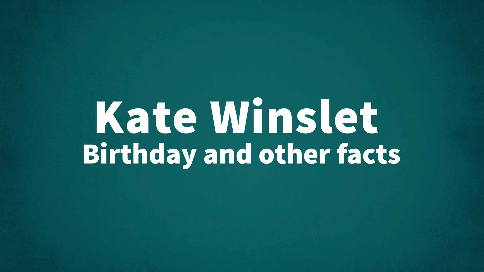 title image for Kate Winslet birthday