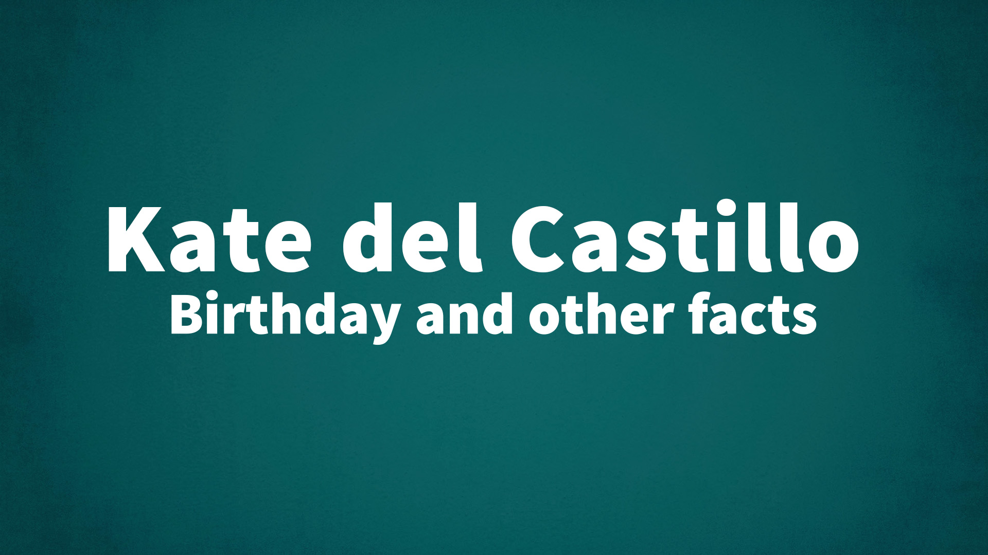 title image for Kate del Castillo birthday