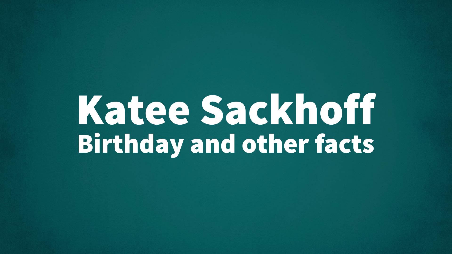 title image for Katee Sackhoff birthday