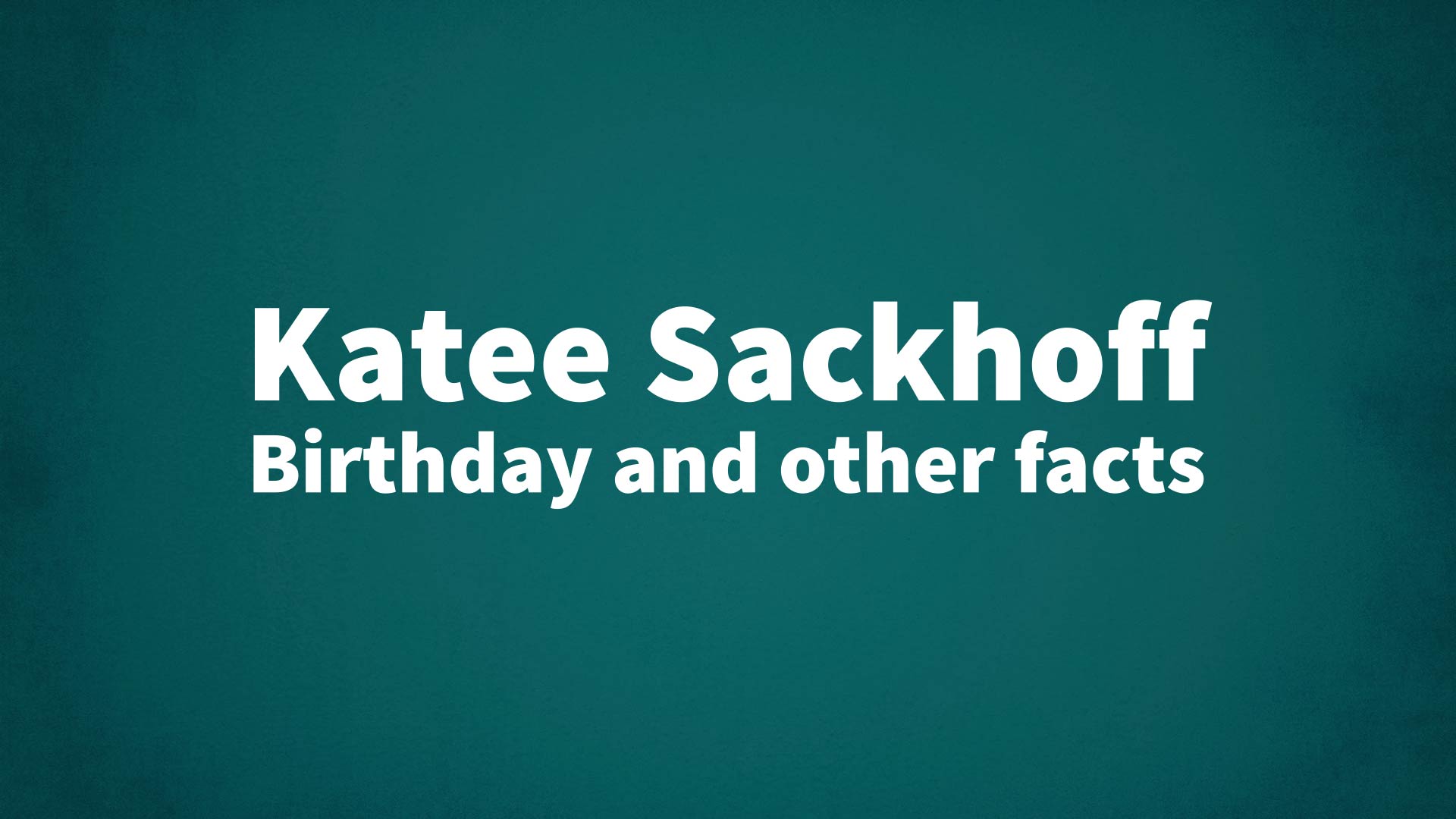 title image for Katee Sackhoff birthday