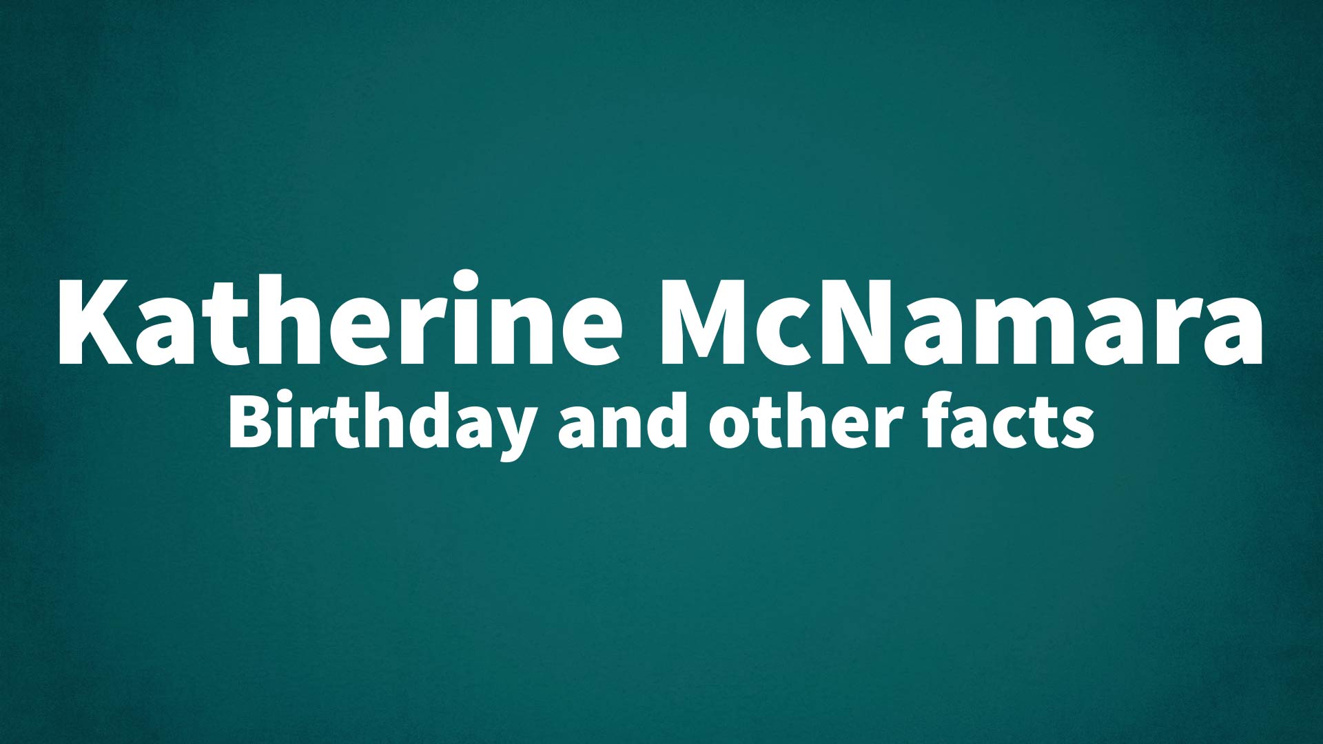 title image for Katherine McNamara birthday