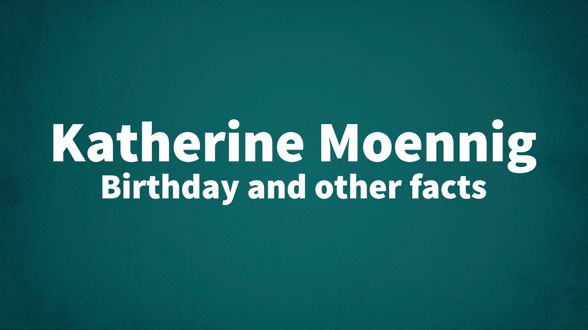 title image for Katherine Moennig birthday