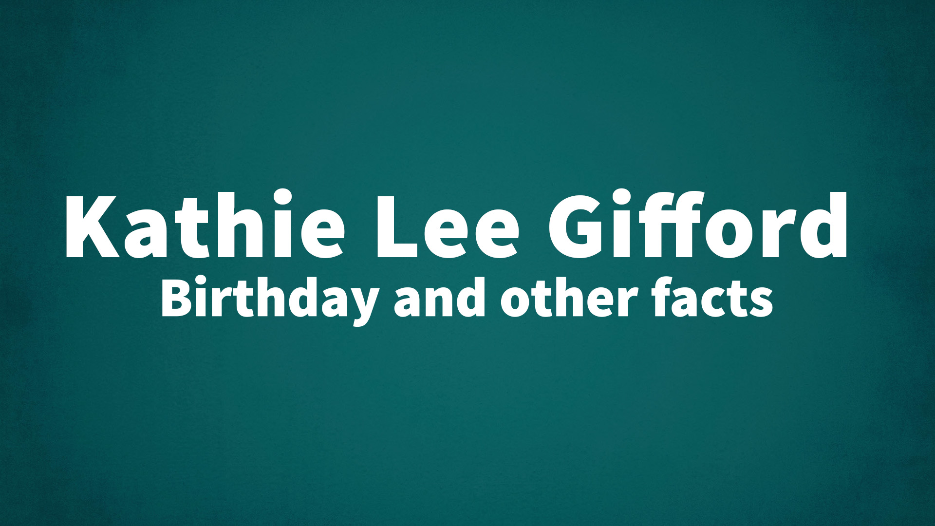 title image for Kathie Lee Gifford birthday