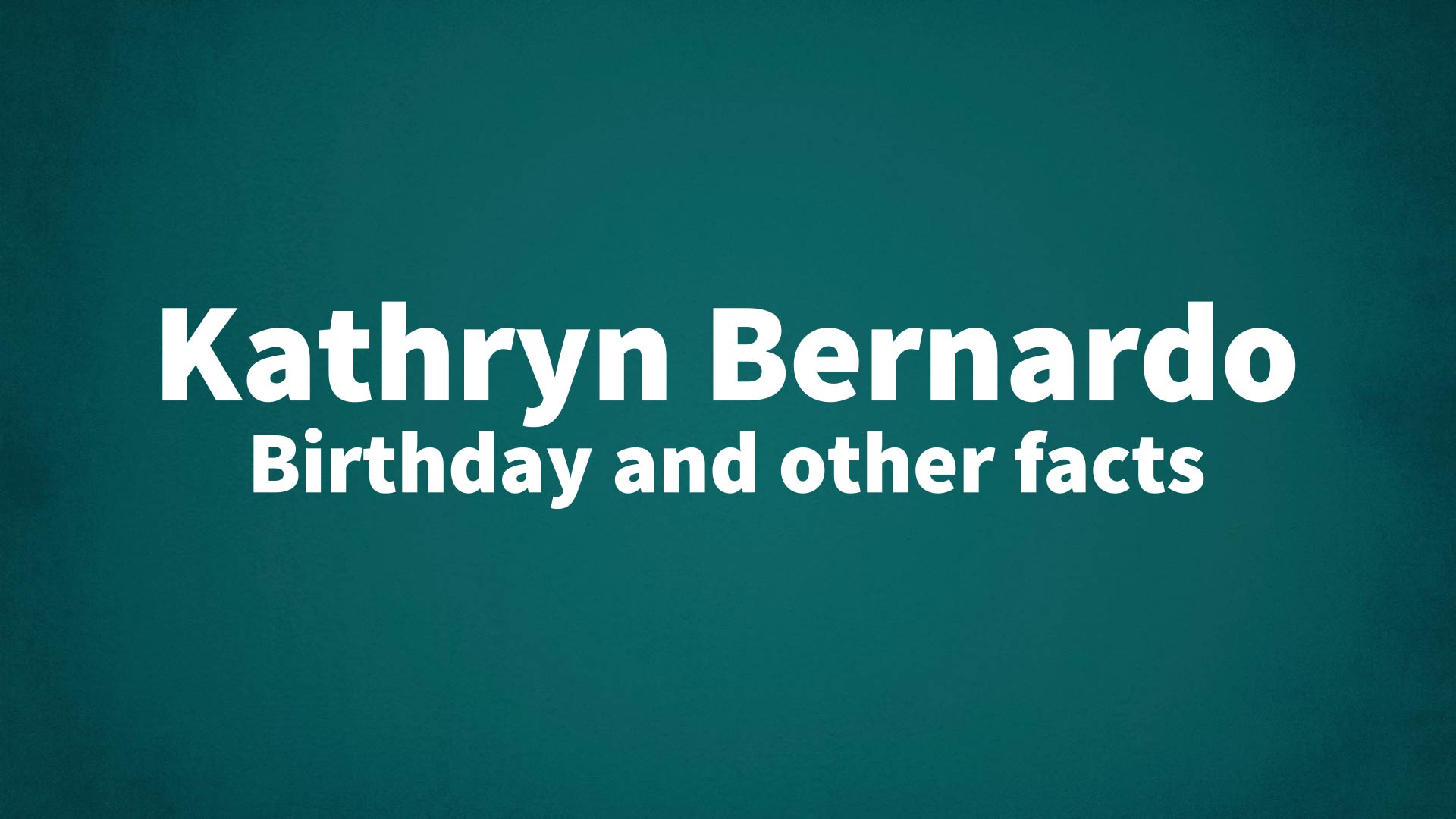 title image for Kathryn Bernardo birthday