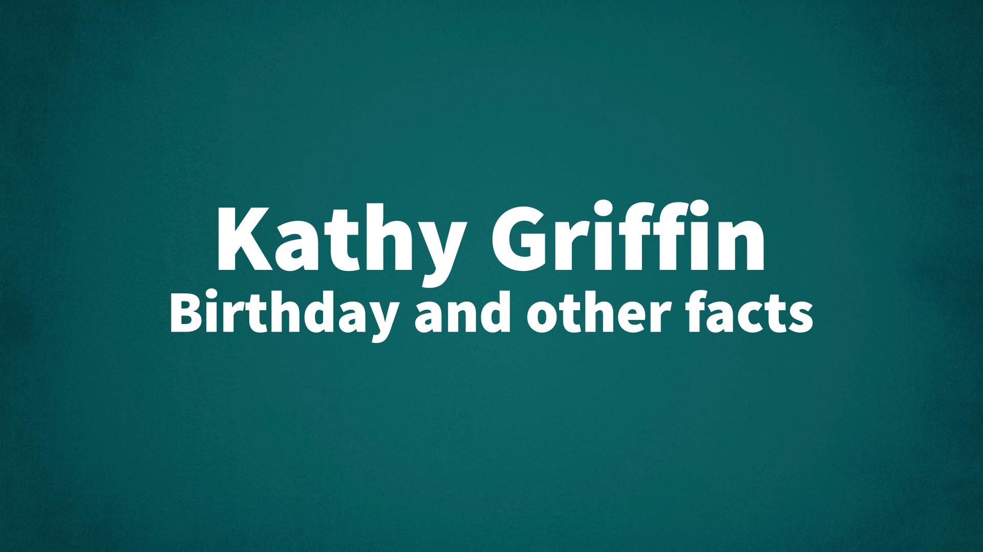 title image for Kathy Griffin birthday