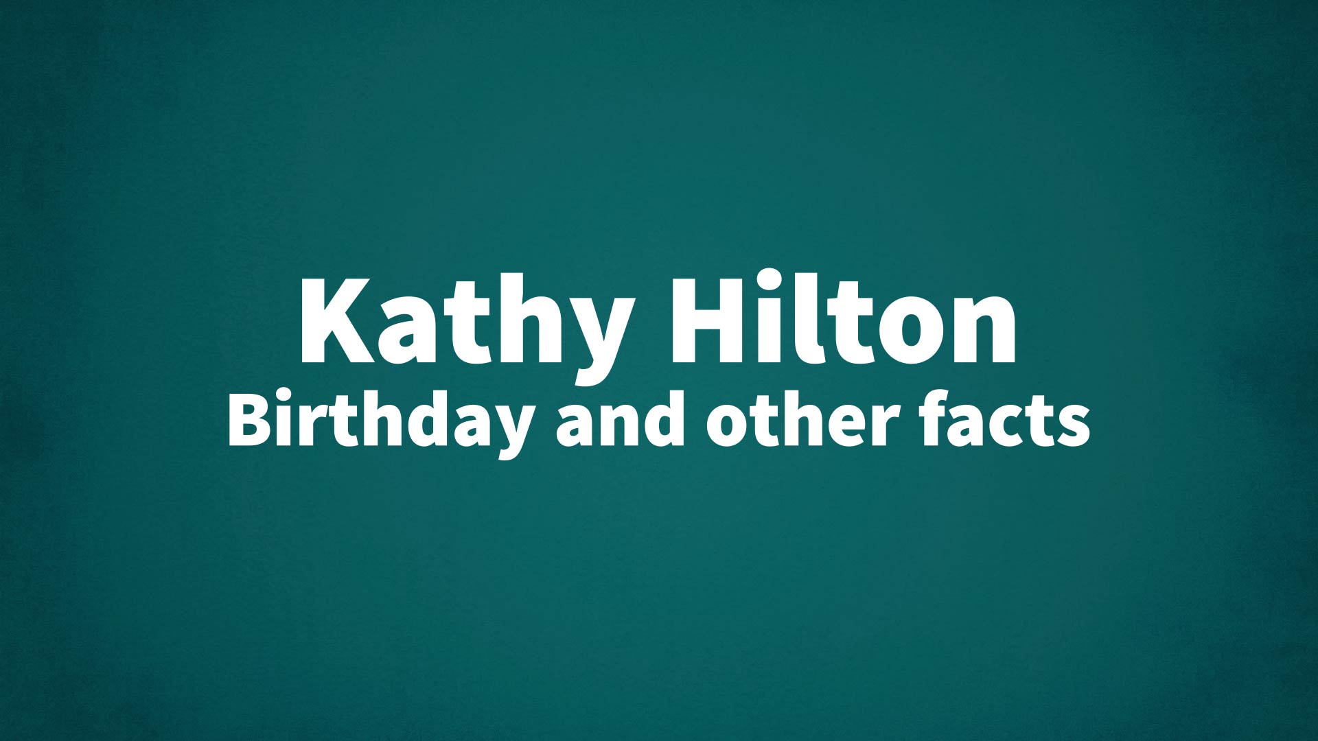 title image for Kathy Hilton birthday